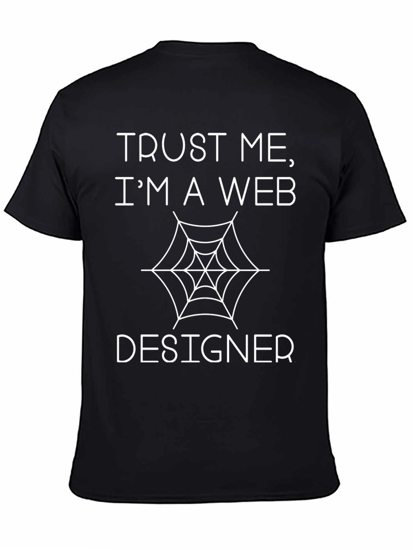 Trust Me Im a Web Designer T-Shirt