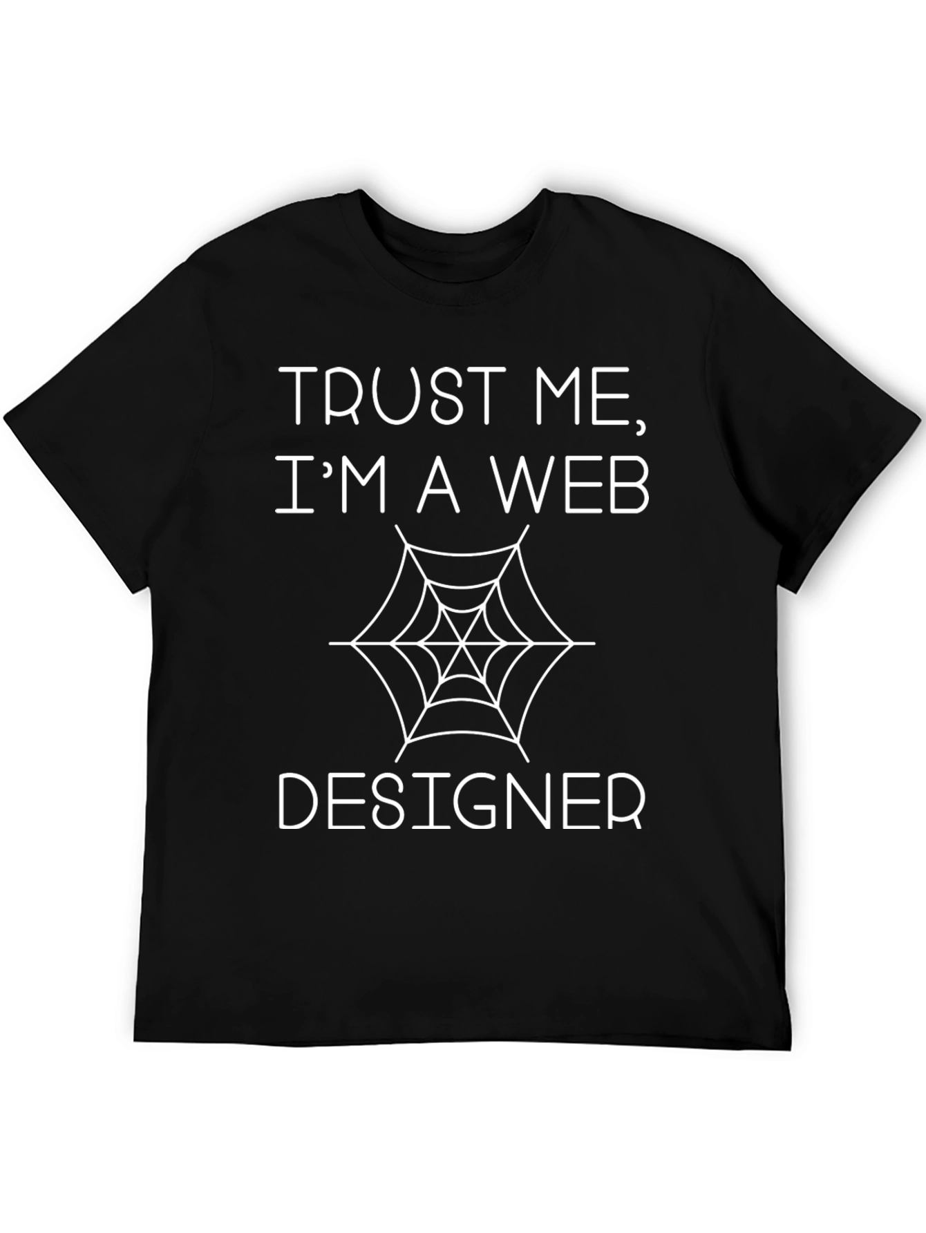 Trust Me Im a Web Designer T-Shirt