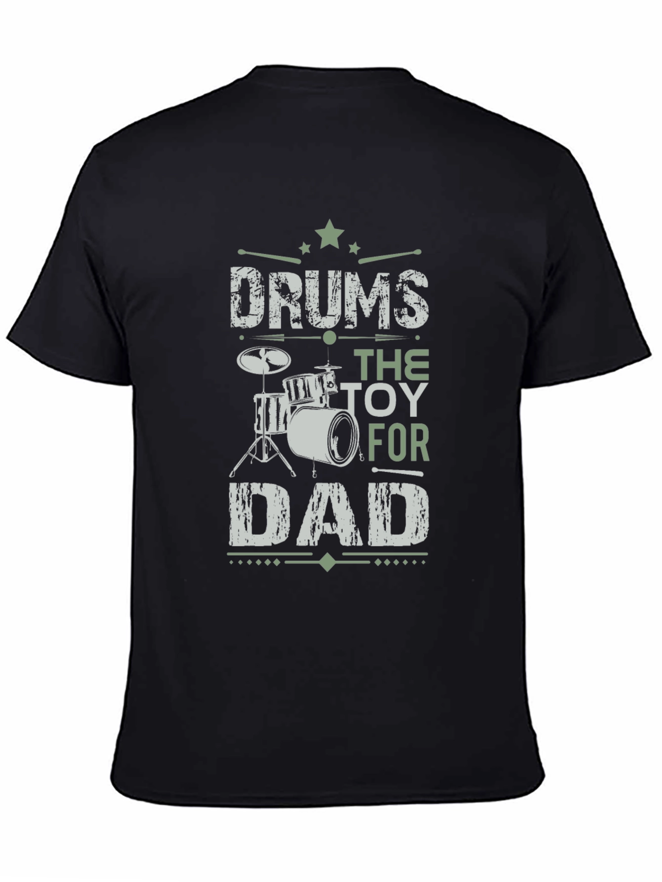 Drums The Toy For Dad Graphic T-Shirt