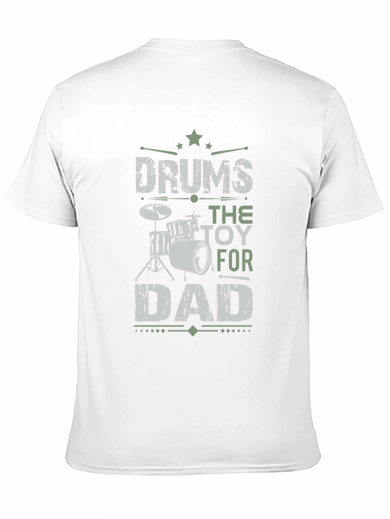 Drums The Toy For Dad Graphic T-Shirt