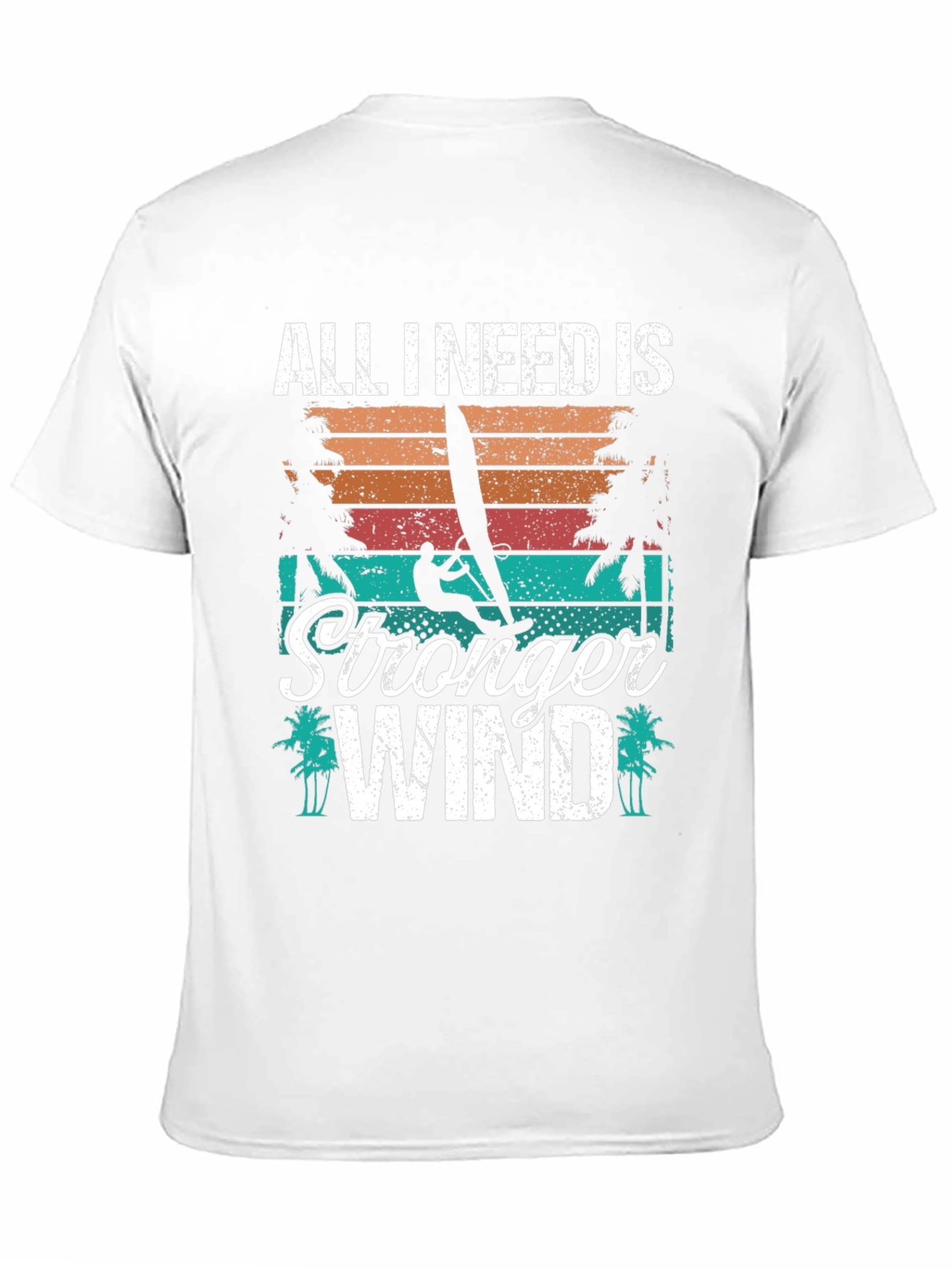 All I Need Is Stronger Wind T-Shirt