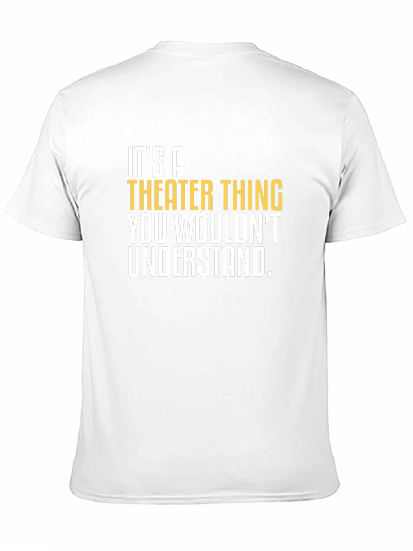 Theater Thing T-Shirt - Comfortable & Stylish