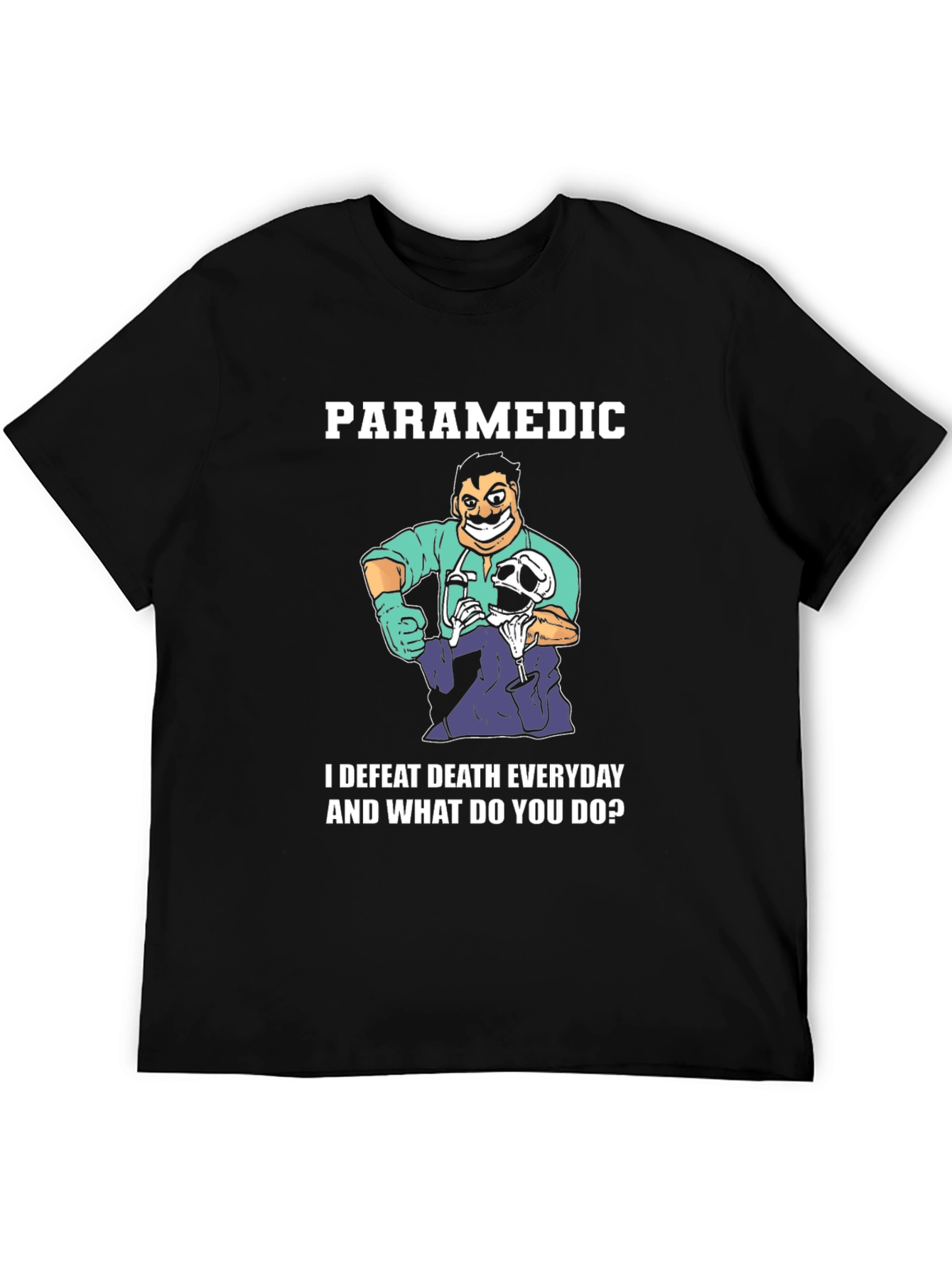 Paramedic Defeat Death Everyday Graphic T-Shirt