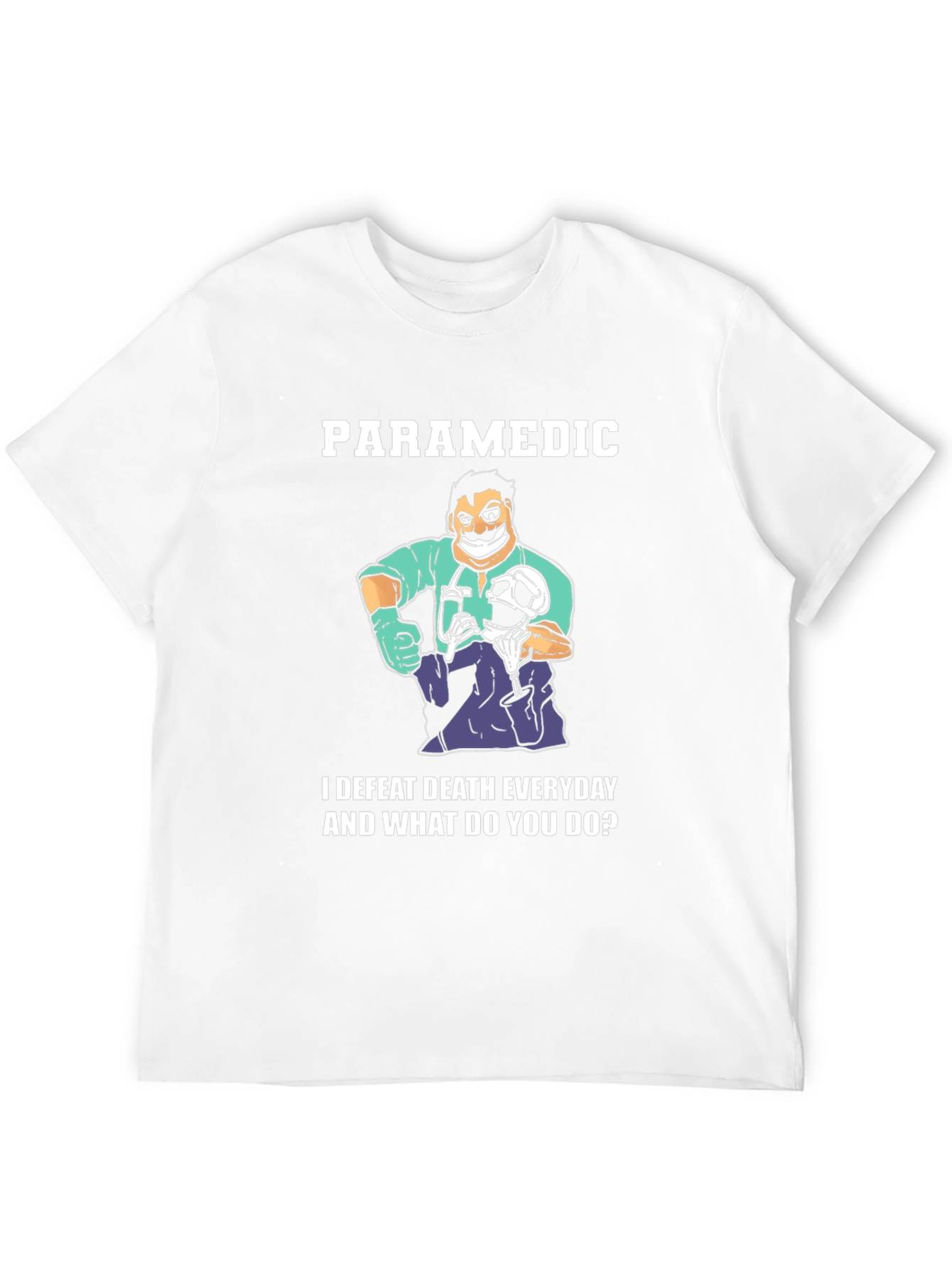 Paramedic Defeat Death Everyday Graphic T-Shirt