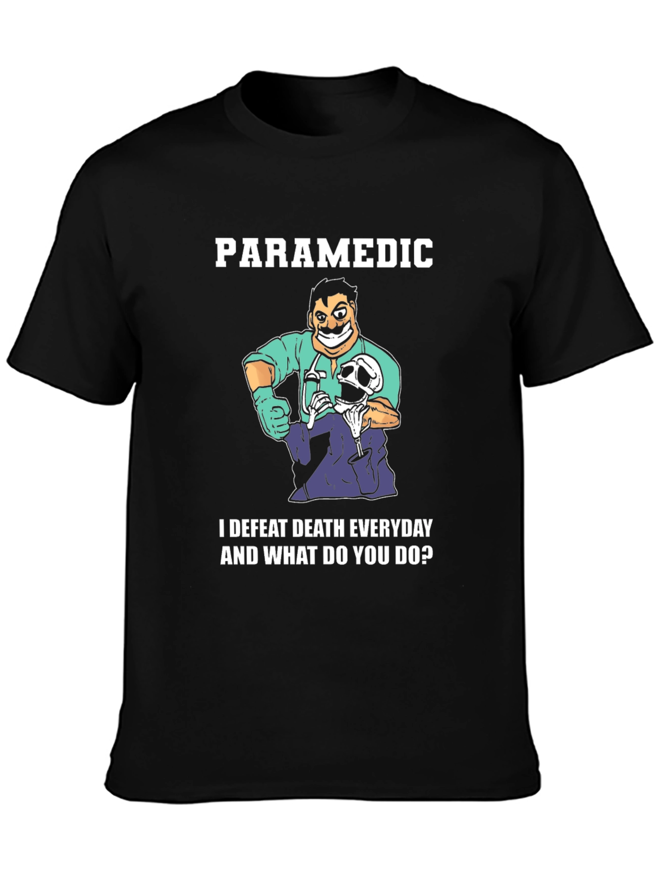 Paramedic Defeat Death Everyday Graphic T-Shirt