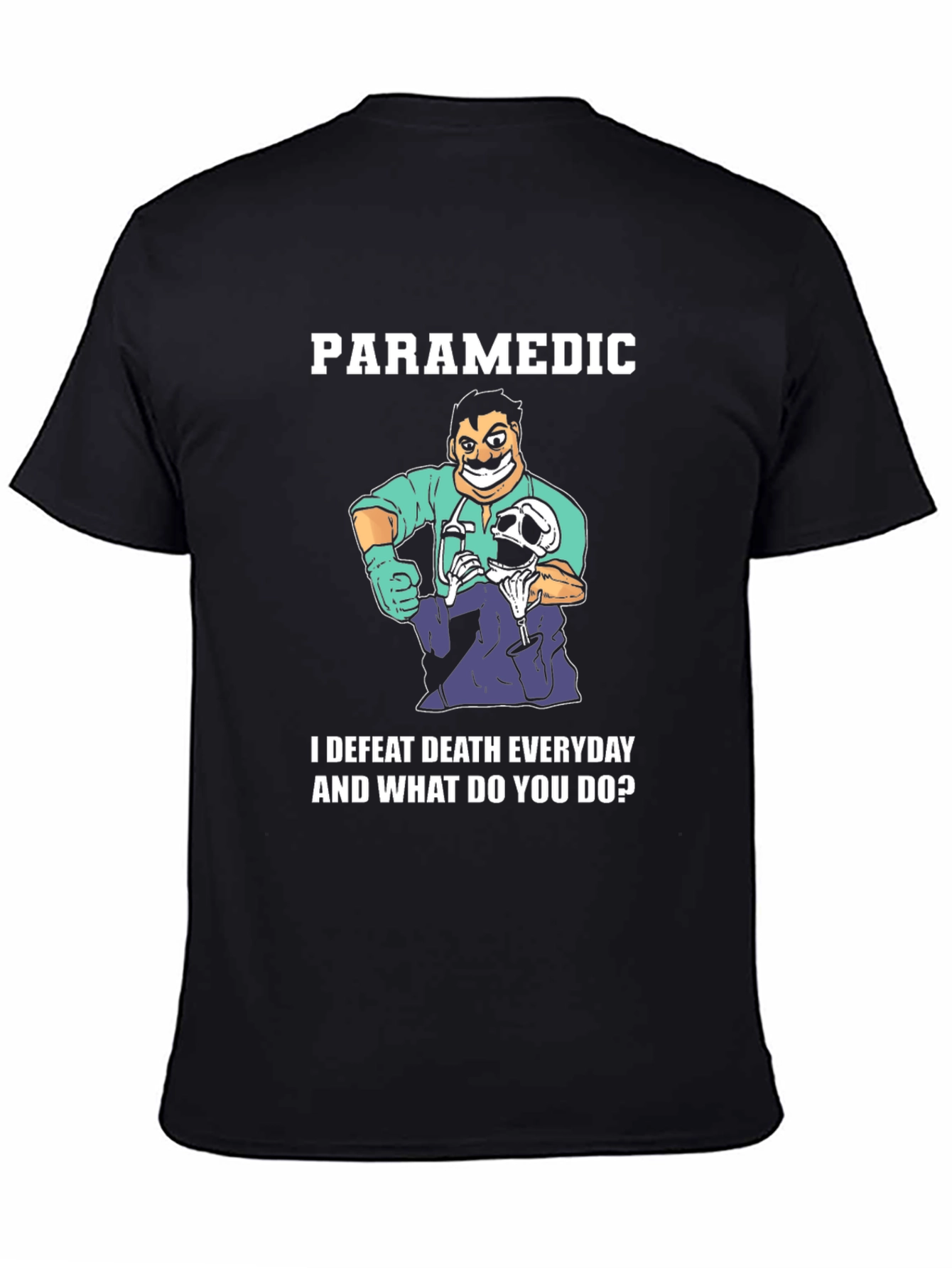 Paramedic Defeat Death Everyday Graphic T-Shirt