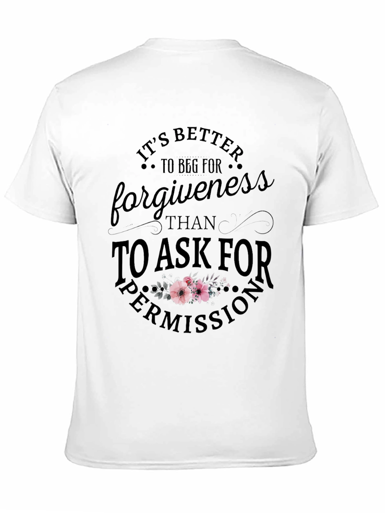 Beg For Forgiveness T-Shirt