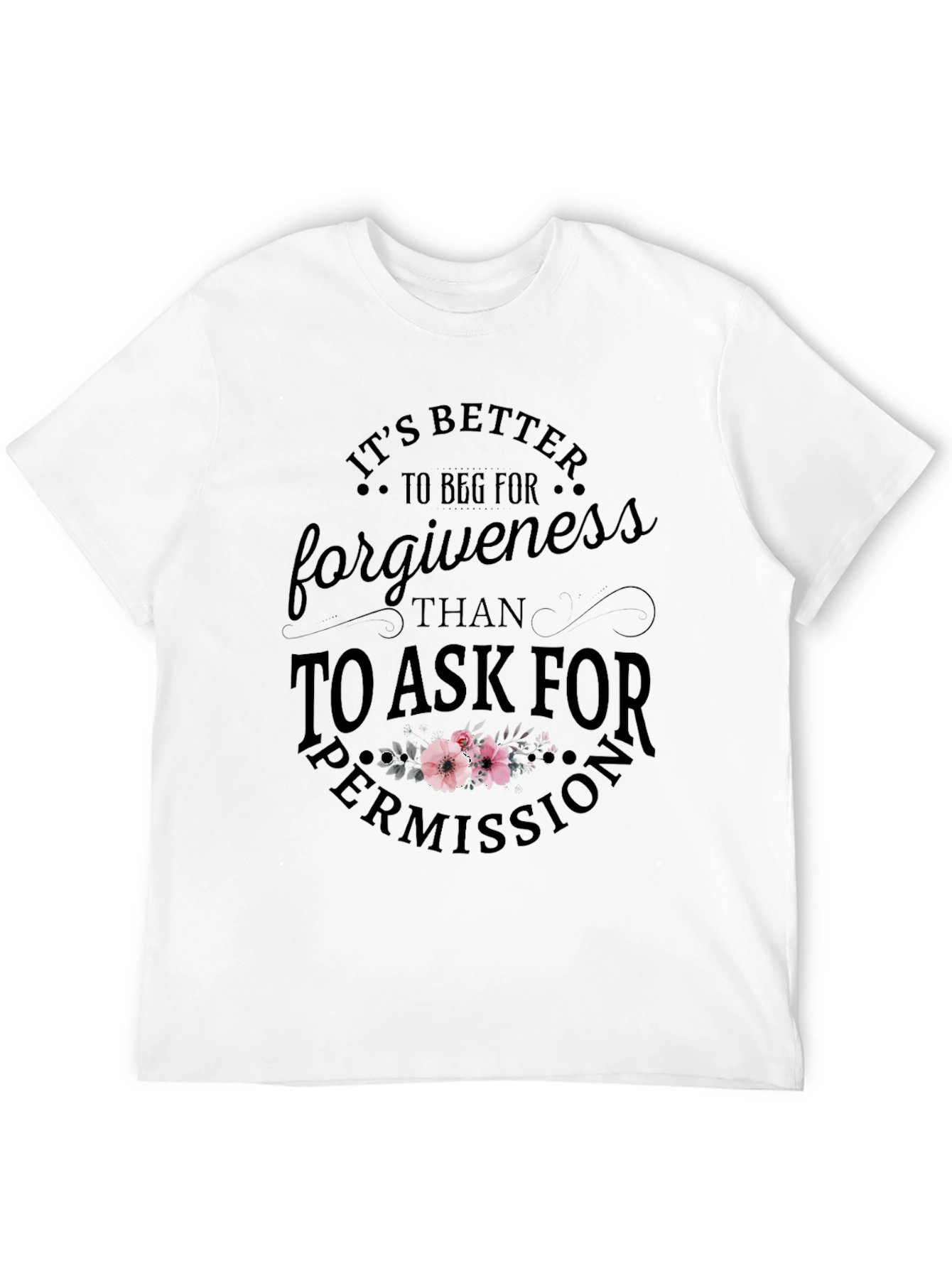 Beg For Forgiveness T-Shirt
