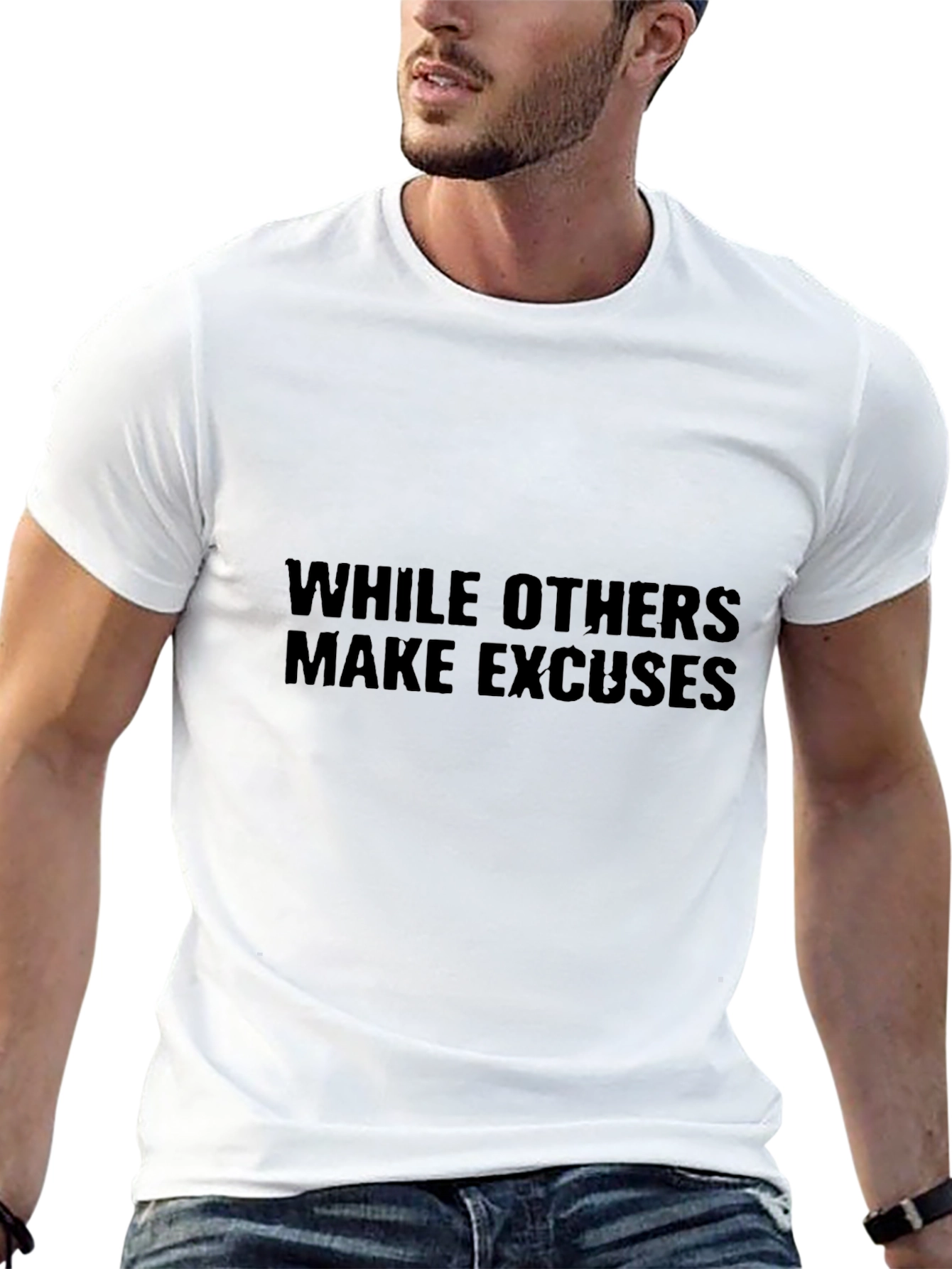 While Others Make Excuses Black T-Shirt
