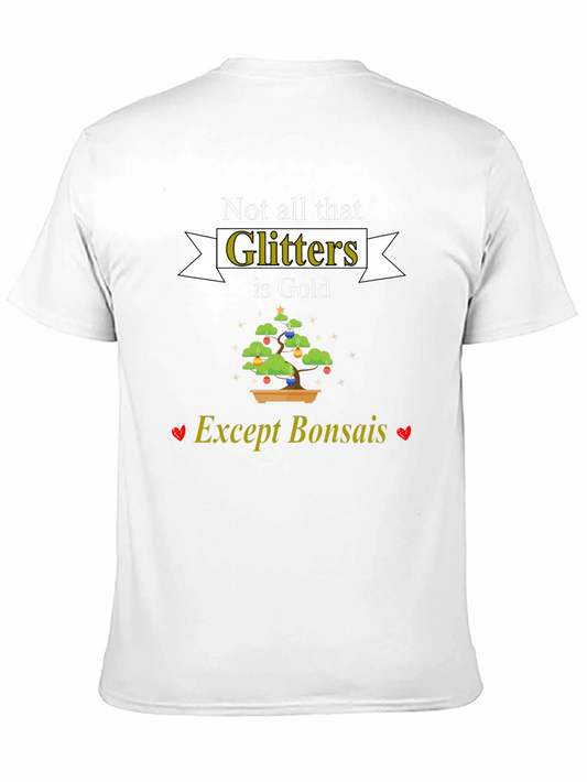 Funny Bonsai T-Shirt - Not All That Glitters is Gold