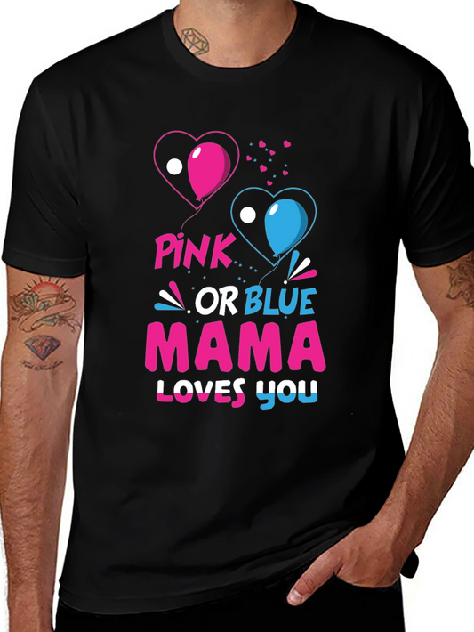 Pink or Blue Mama Loves You Gender Reveal T-Shirt