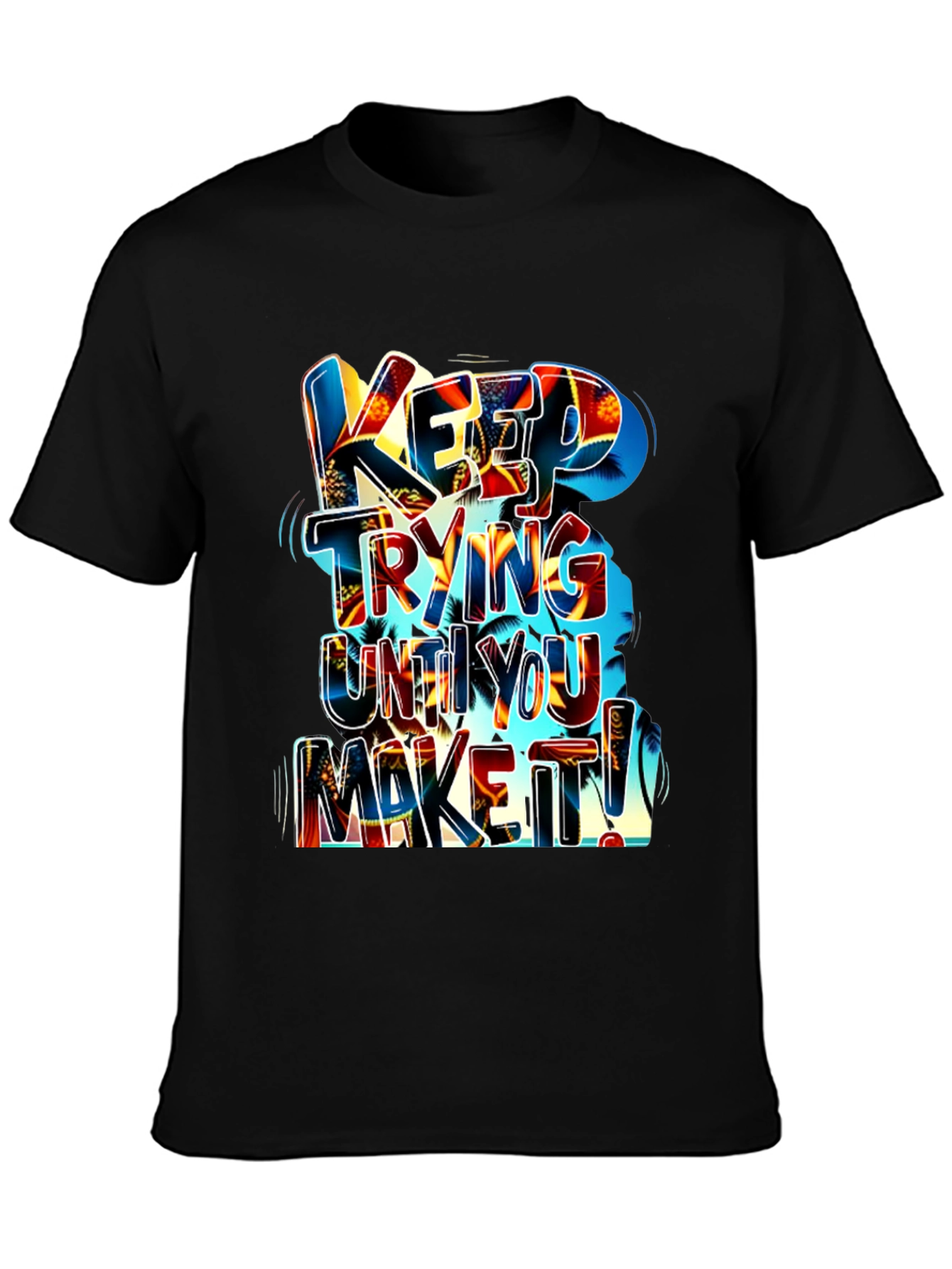Motivational Graphic Tee: Keep Trying