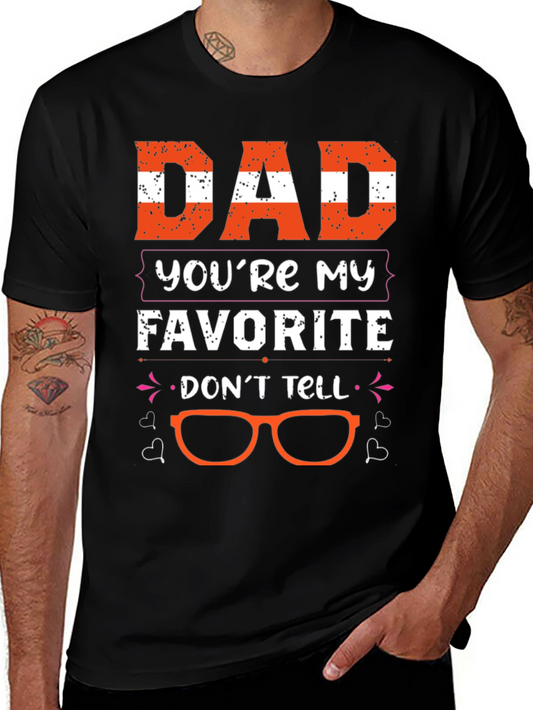 Dad Youre My Favorite T-Shirt