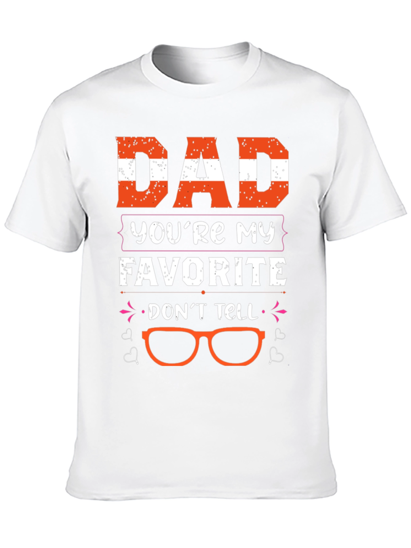 Dad Youre My Favorite T-Shirt
