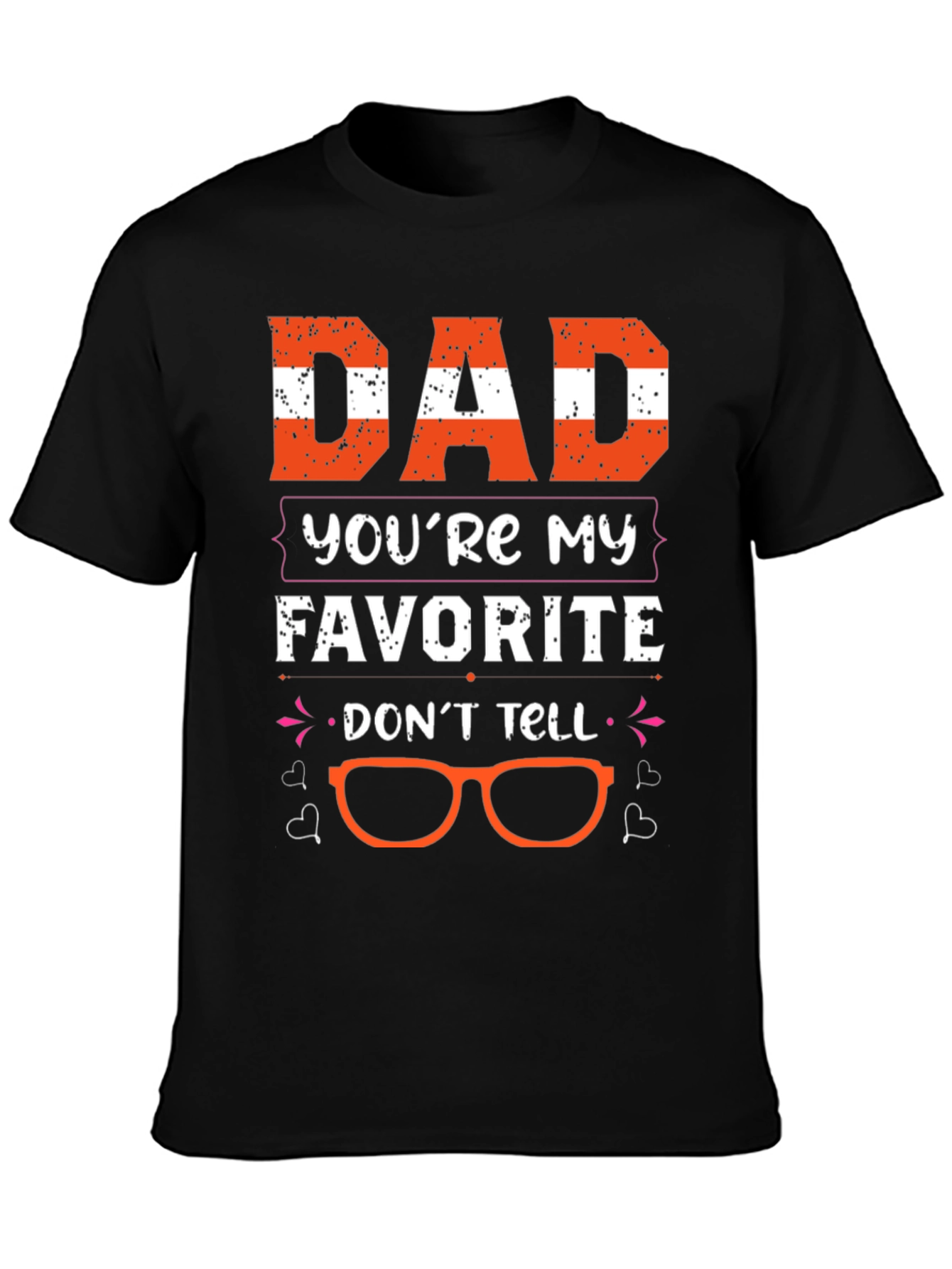 Dad Youre My Favorite T-Shirt