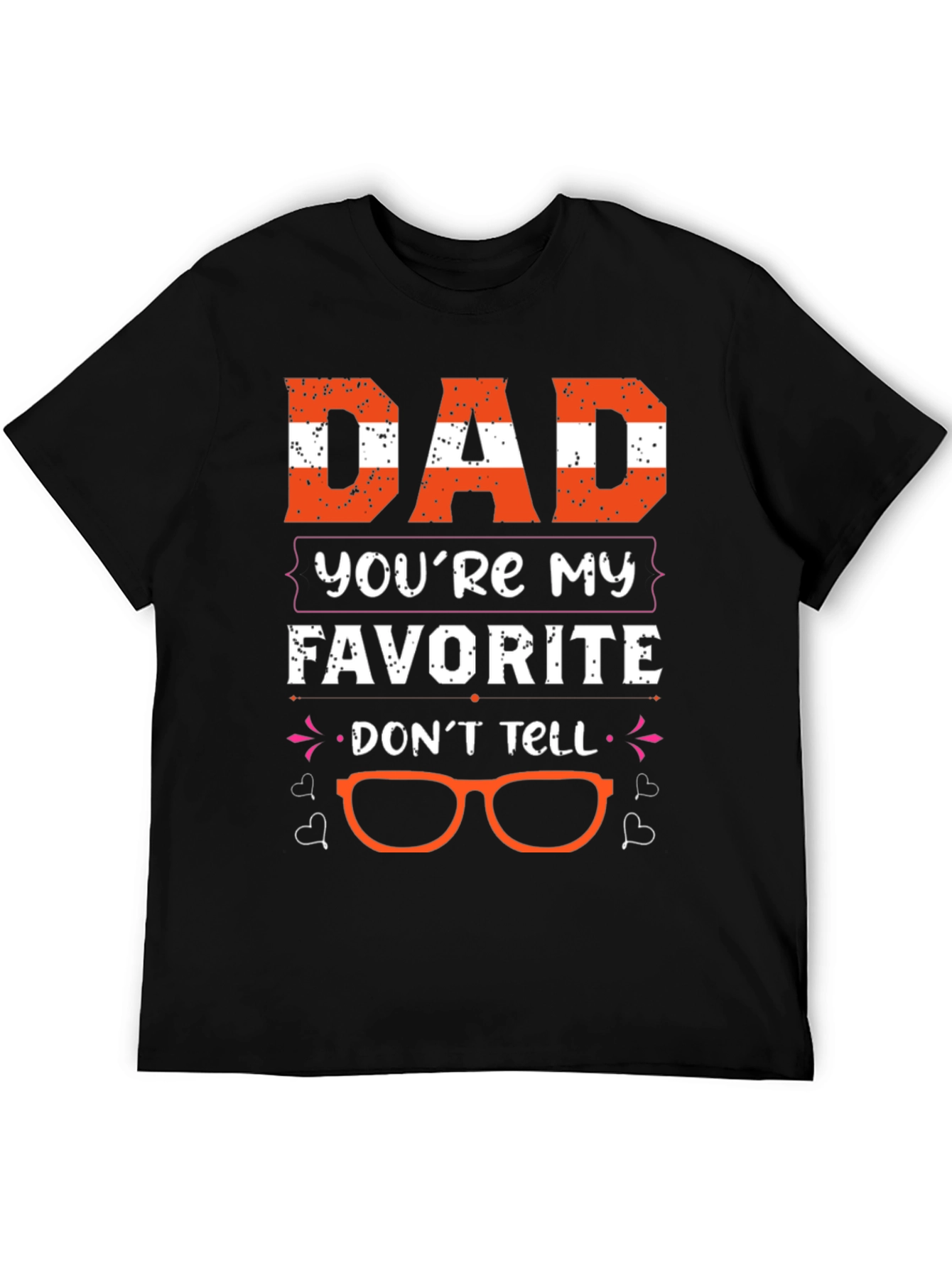Dad Youre My Favorite T-Shirt