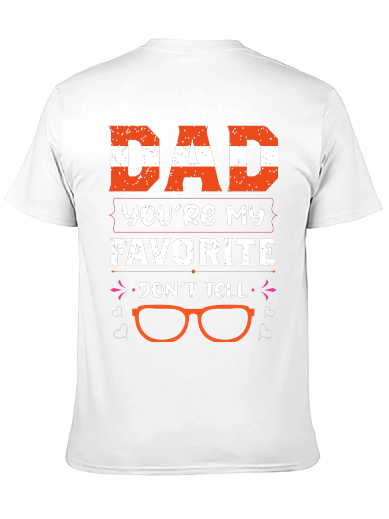 Dad Youre My Favorite T-Shirt