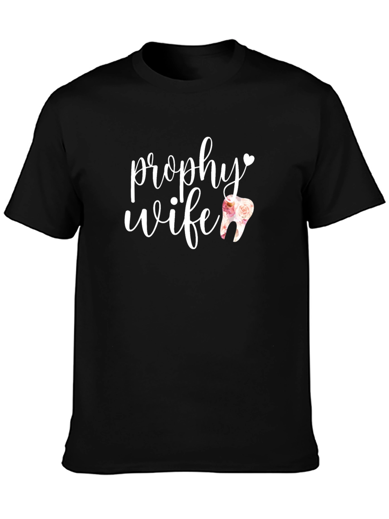 Prophy Wife T-Shirt - Dental Hygienist Tee