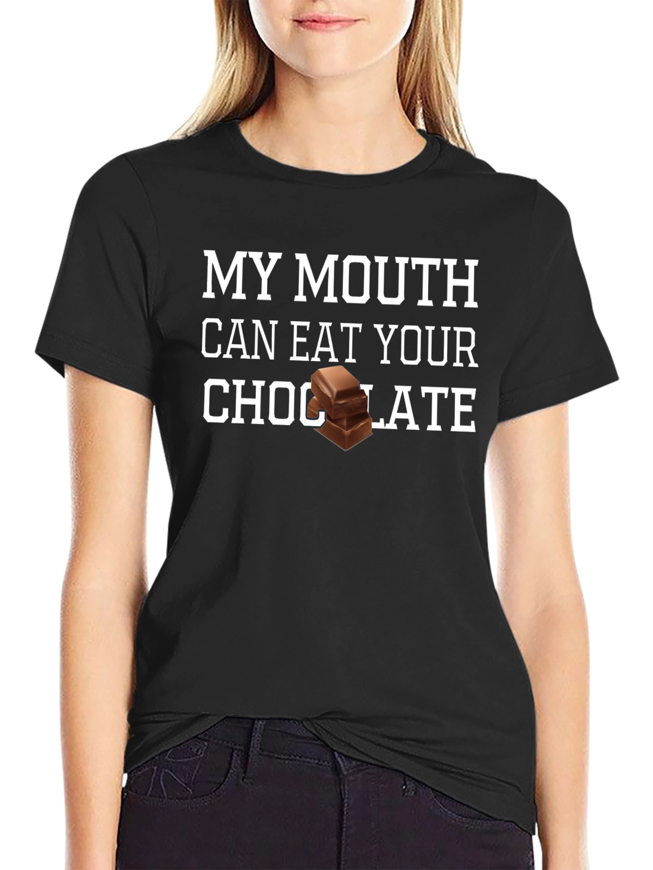 My Mouth Can Eat Your Chocolate T-Shirt