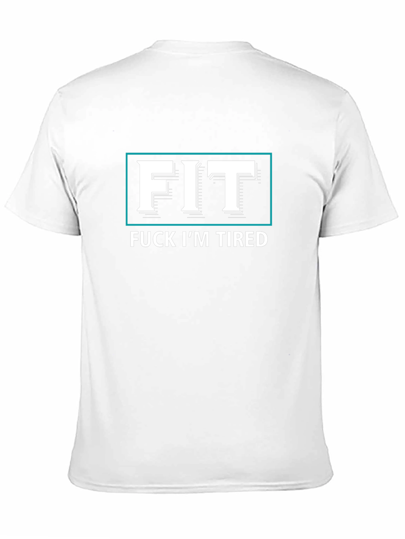 Funny FIT Tired Graphic T-Shirt