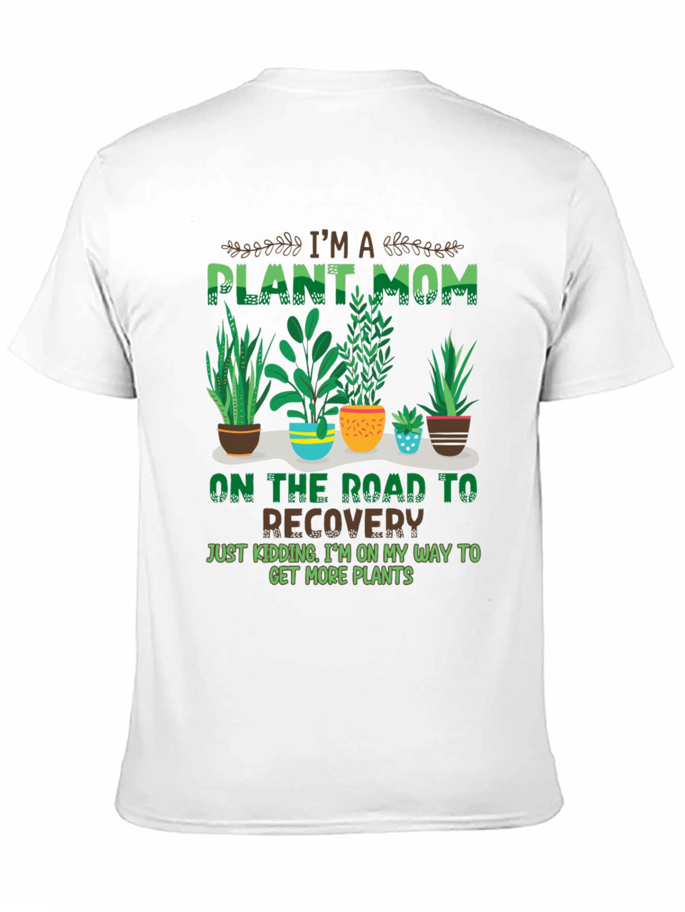 Im A Plant Mom T-Shirt