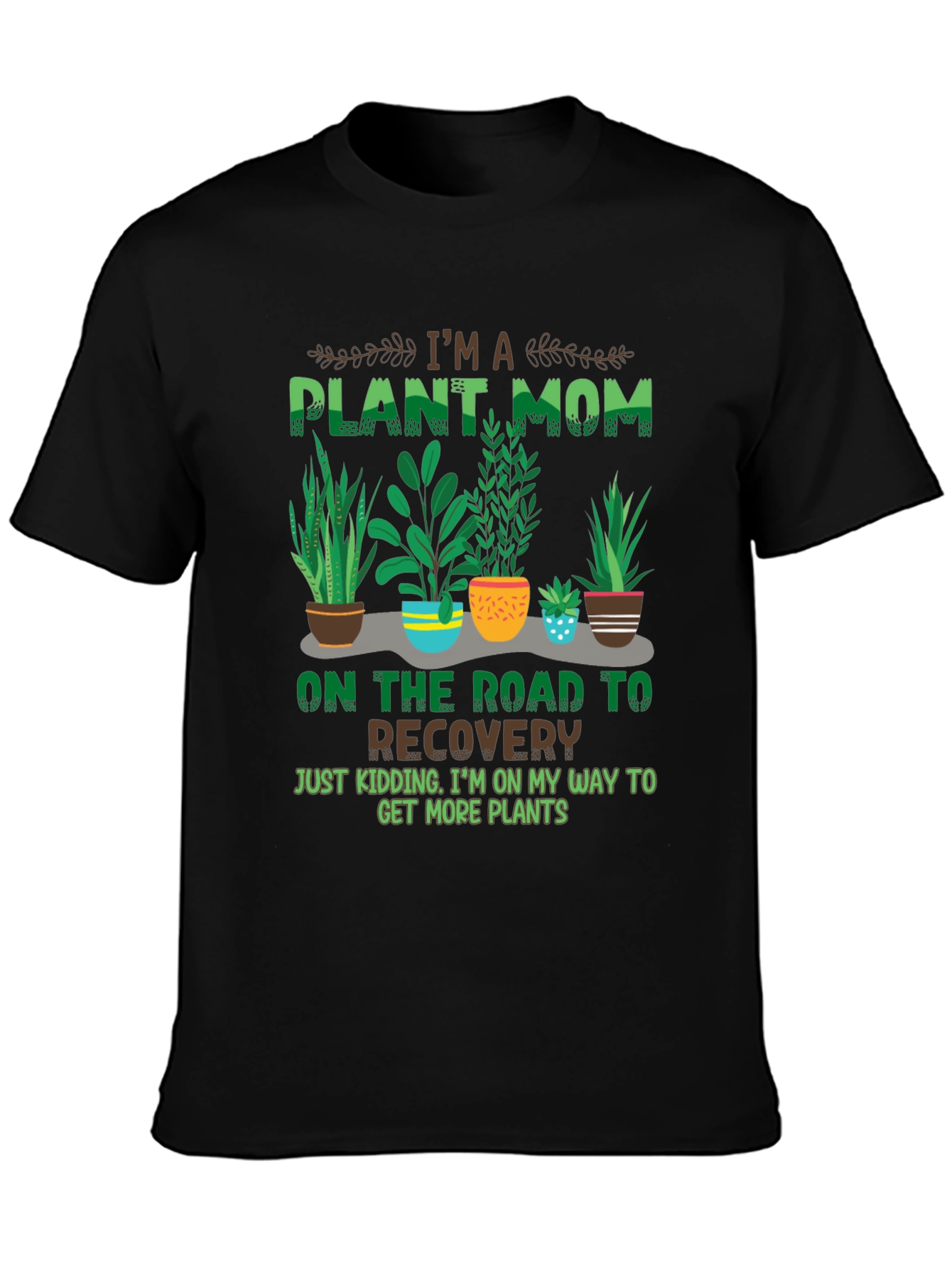 Im A Plant Mom T-Shirt