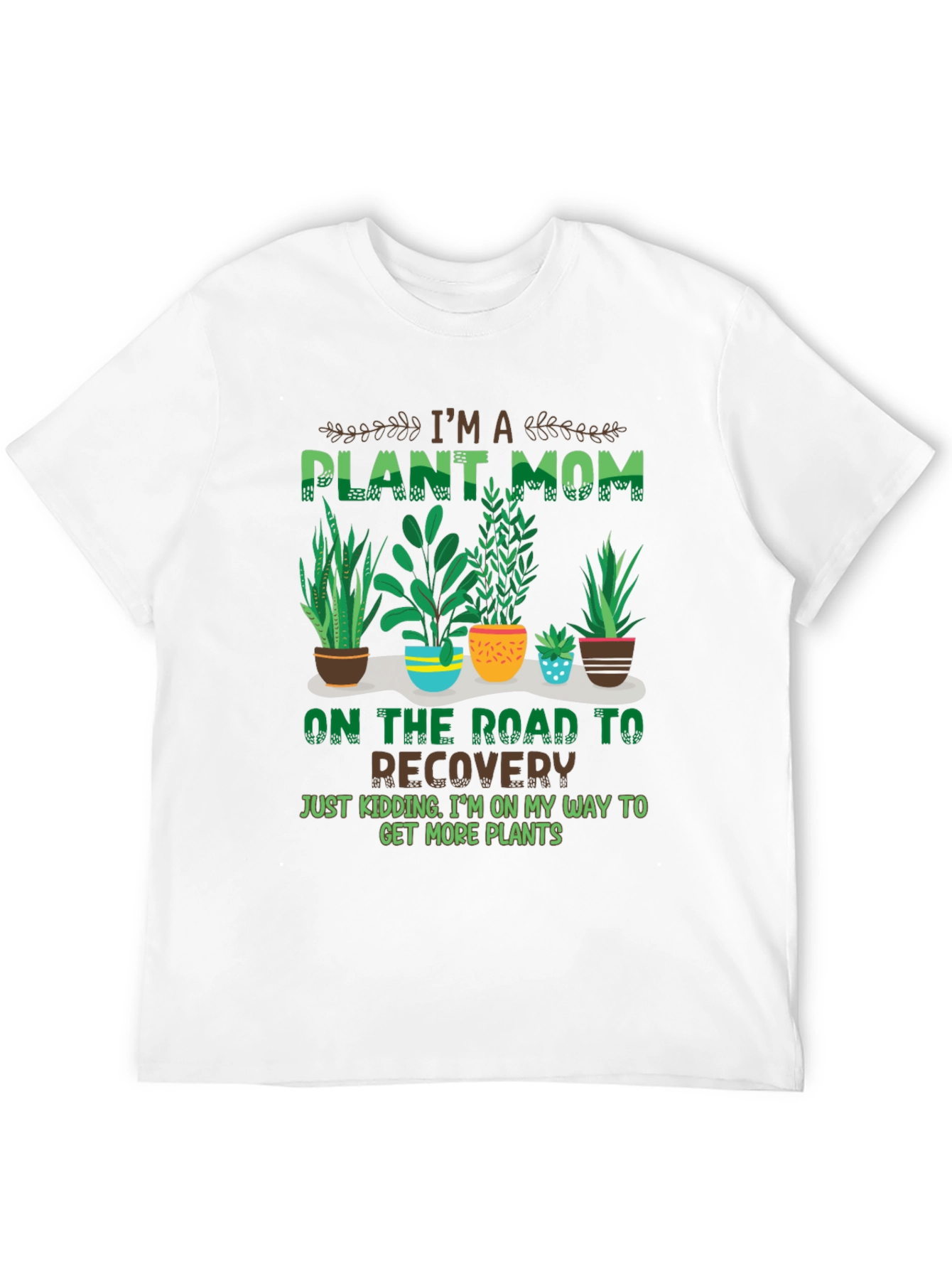 Im A Plant Mom T-Shirt