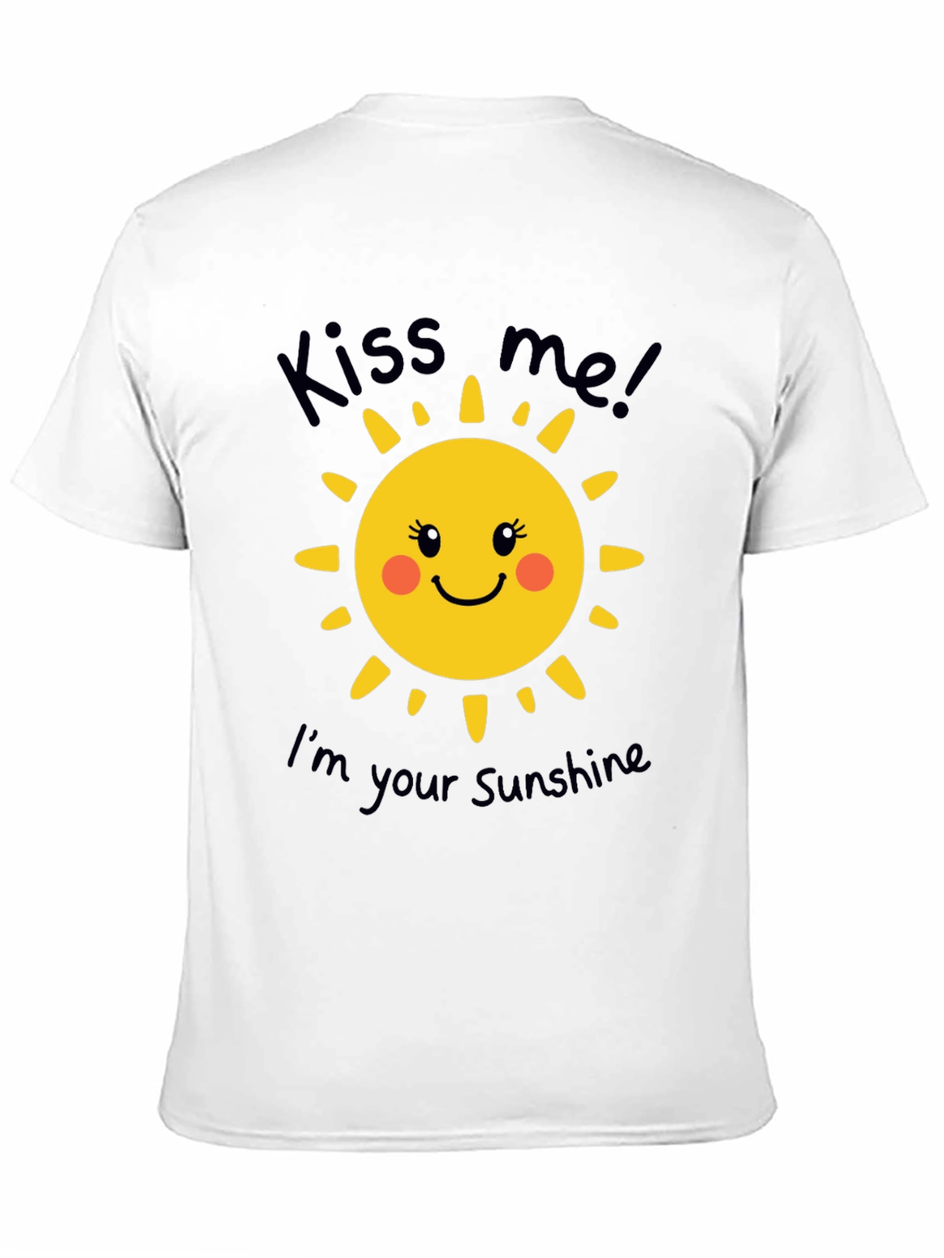 Kiss Me Im Your Sunshine T-Shirt