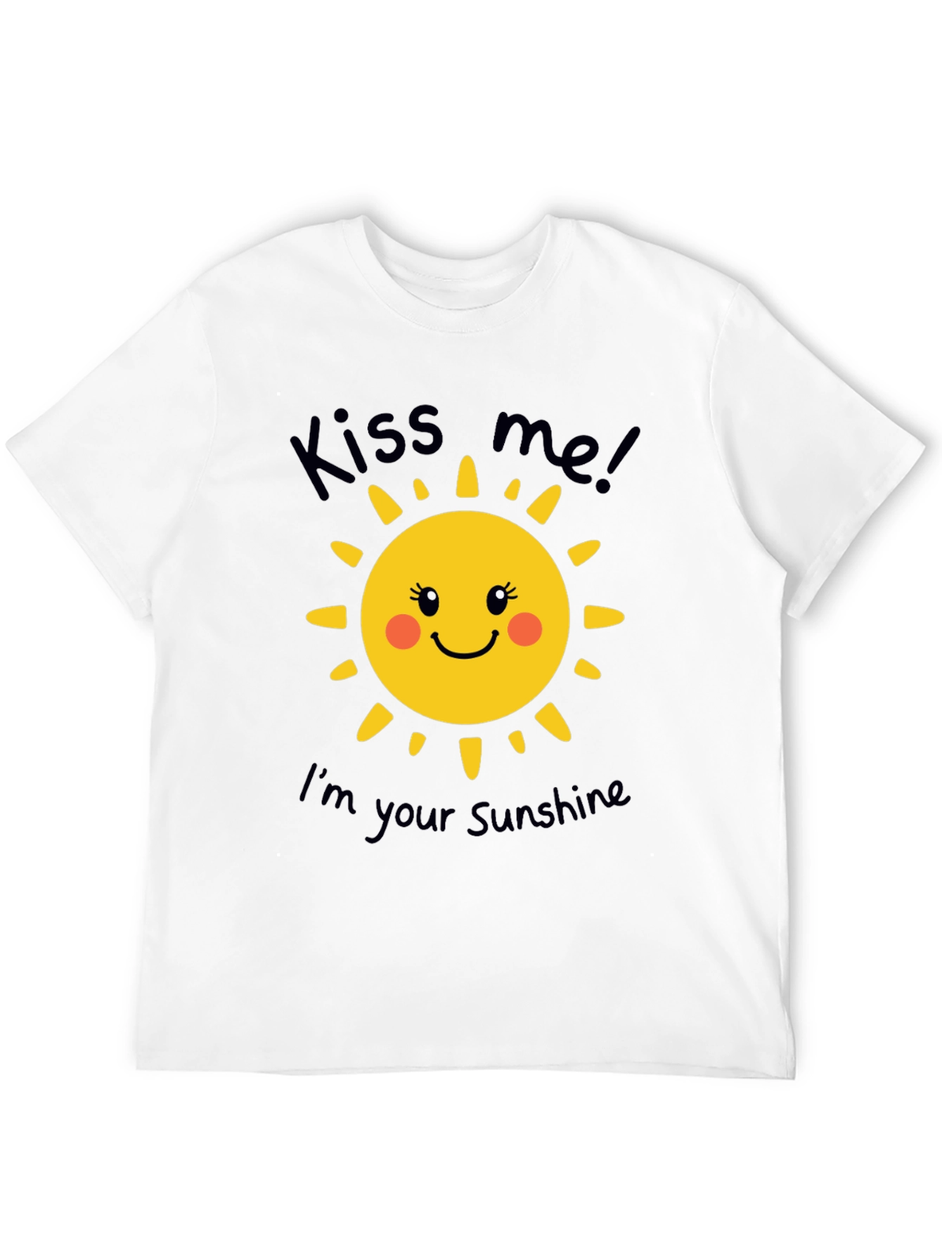 Kiss Me Im Your Sunshine T-Shirt