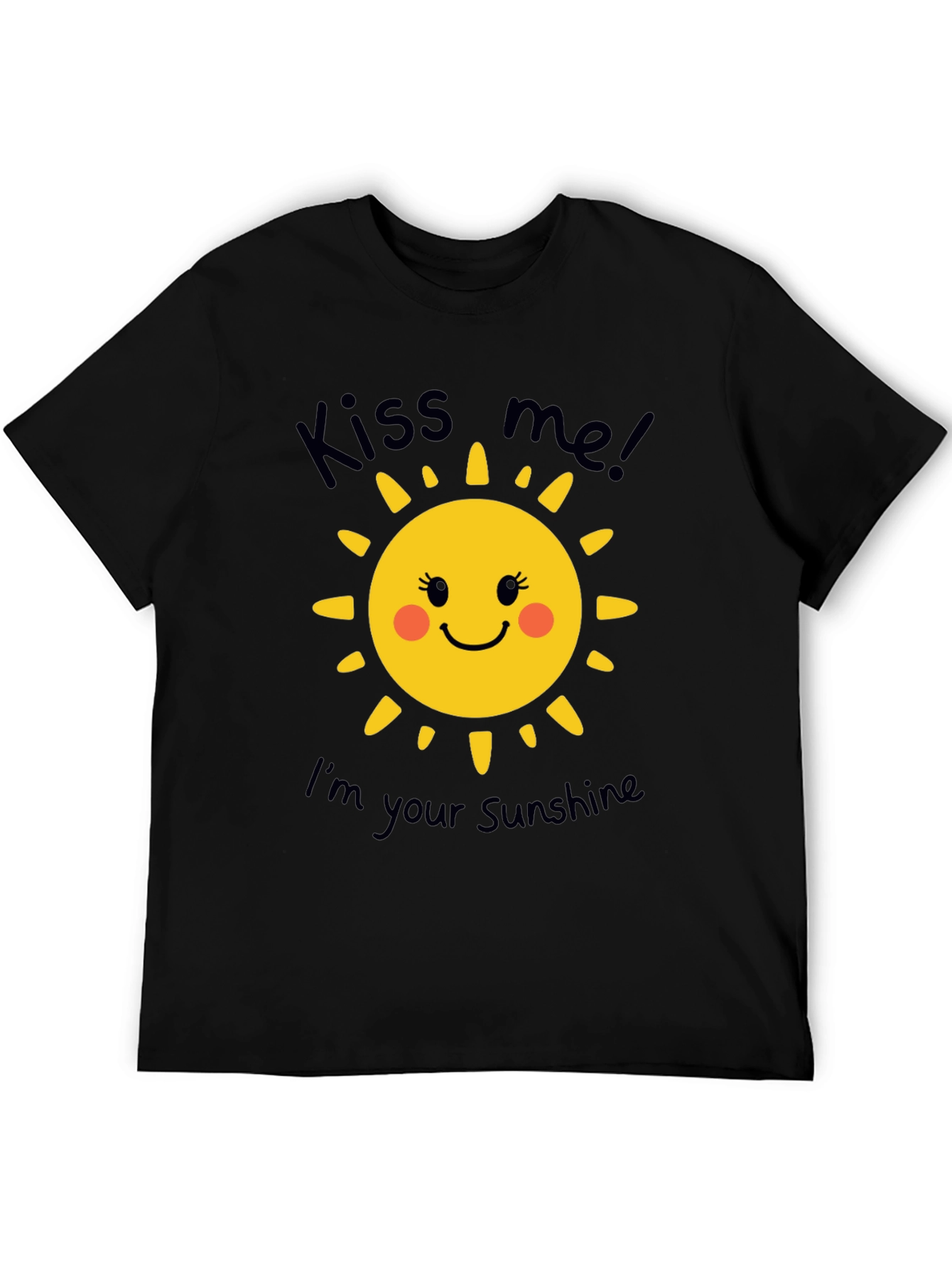 Kiss Me Im Your Sunshine T-Shirt