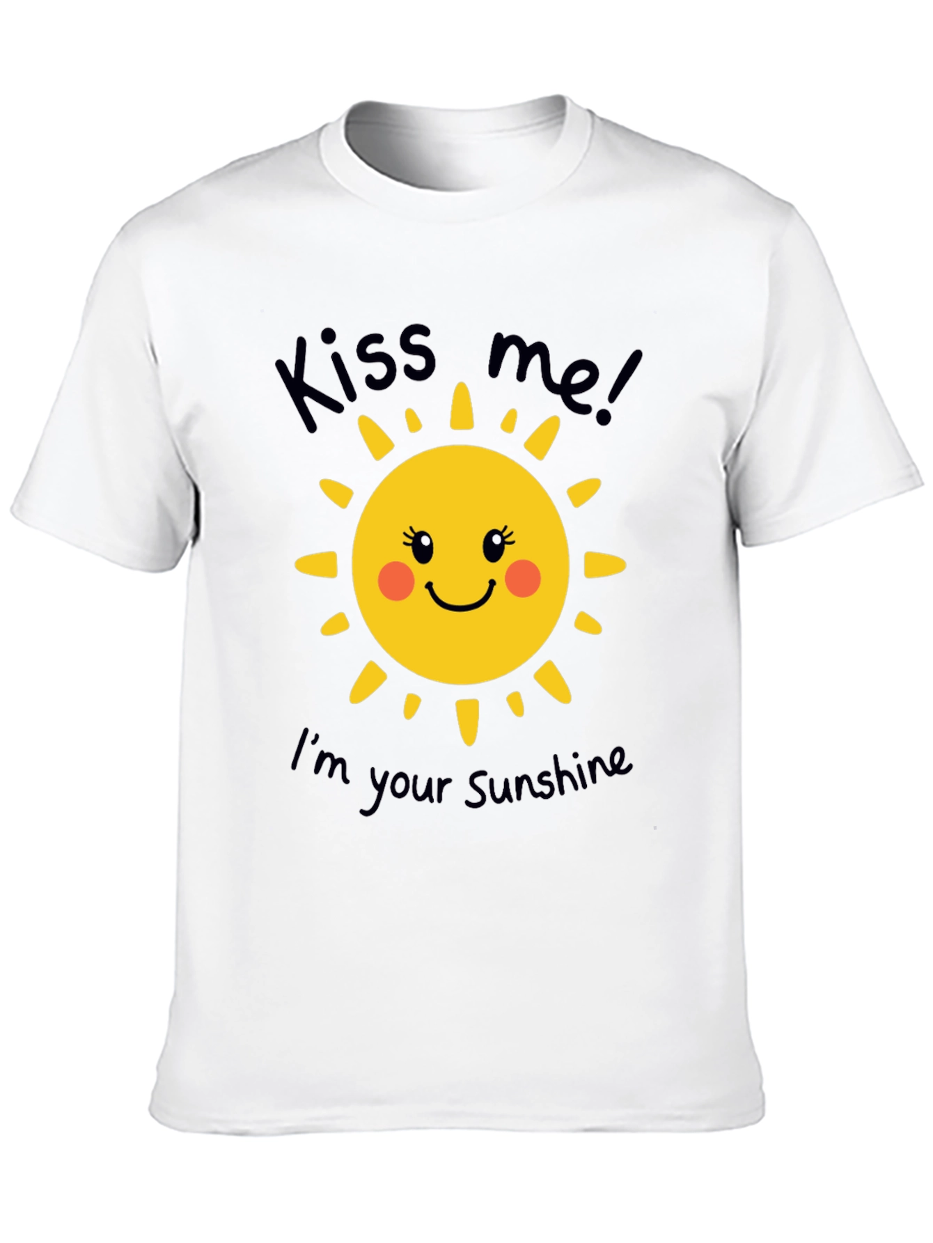 Kiss Me Im Your Sunshine T-Shirt
