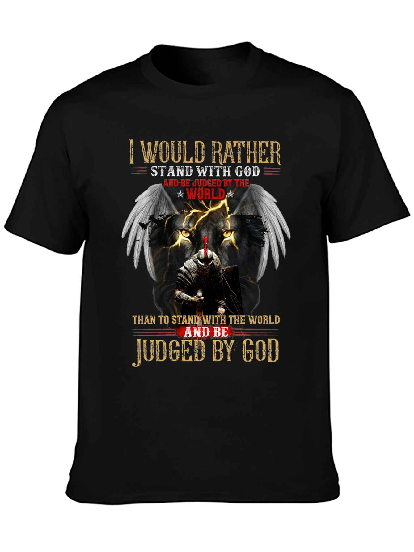 I Would Rather Stand With God T-Shirt