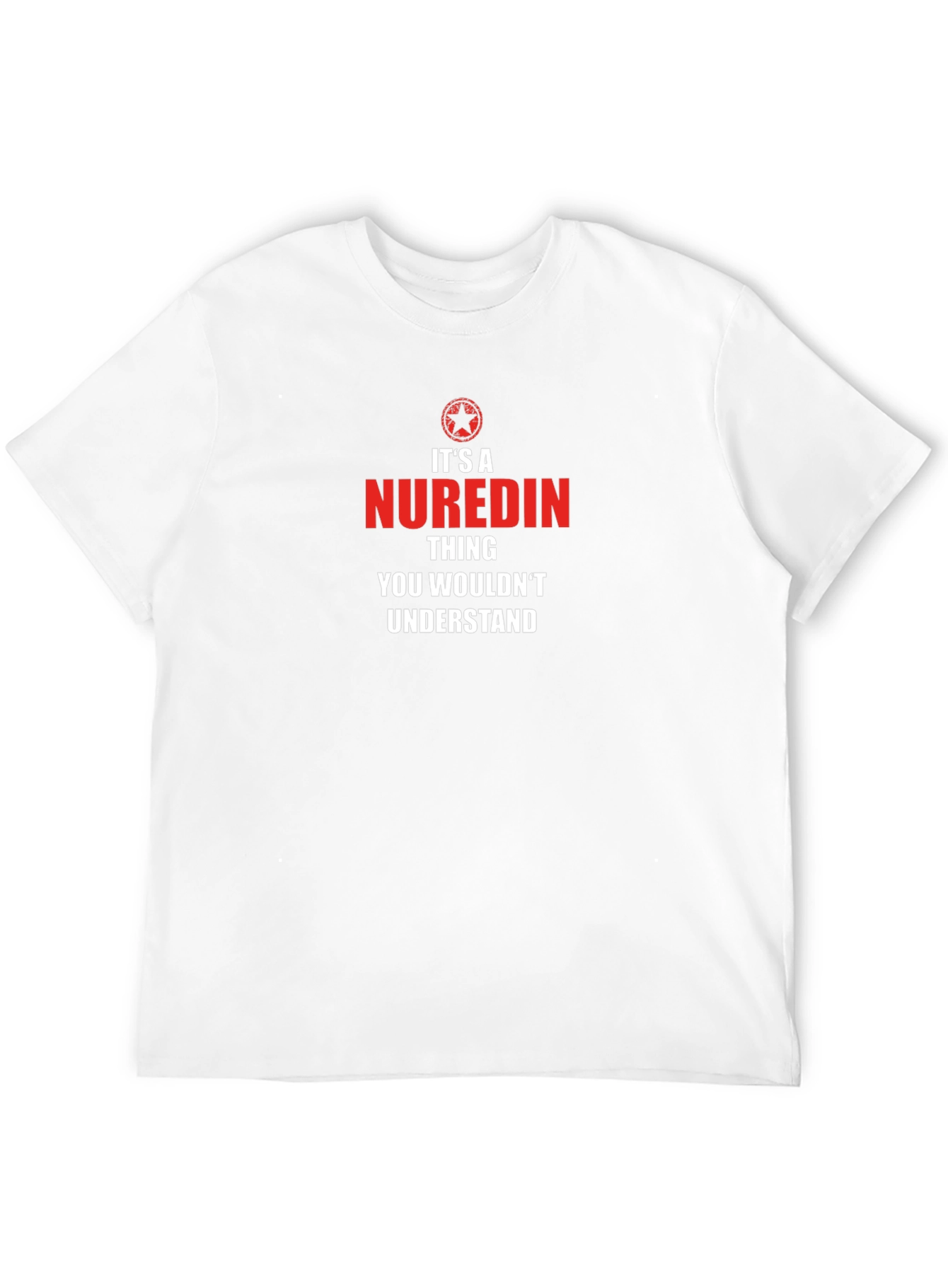Nuredin Thing T-Shirt - Understand the Unique!