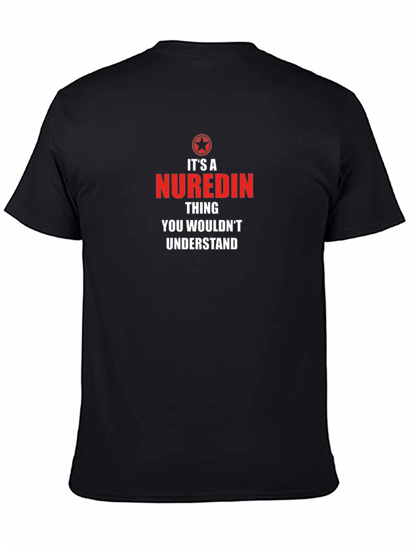 Nuredin Thing T-Shirt - Understand the Unique!