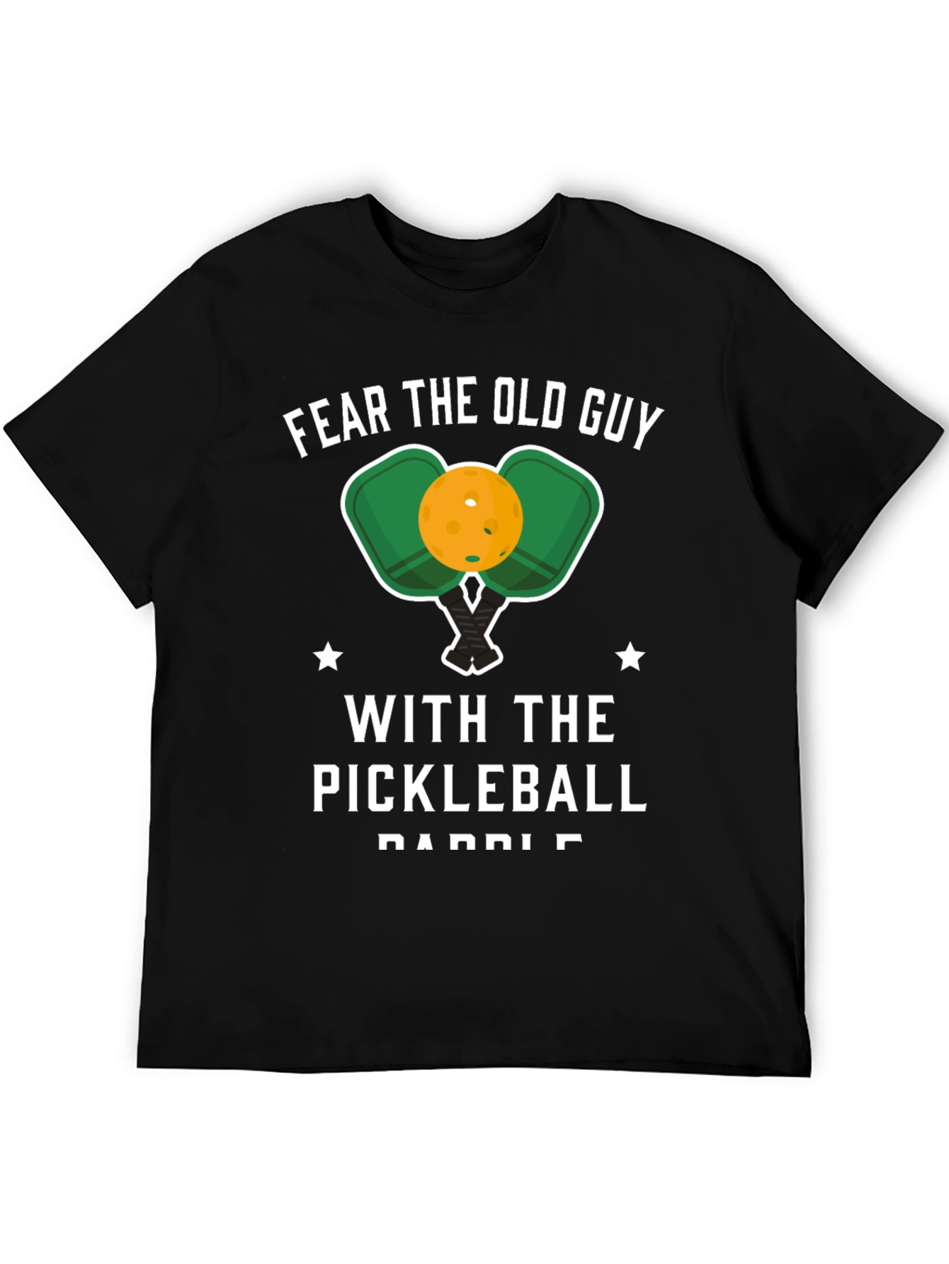 Fear the Old Guy Pickleball Paddle Graphic T-Shirt