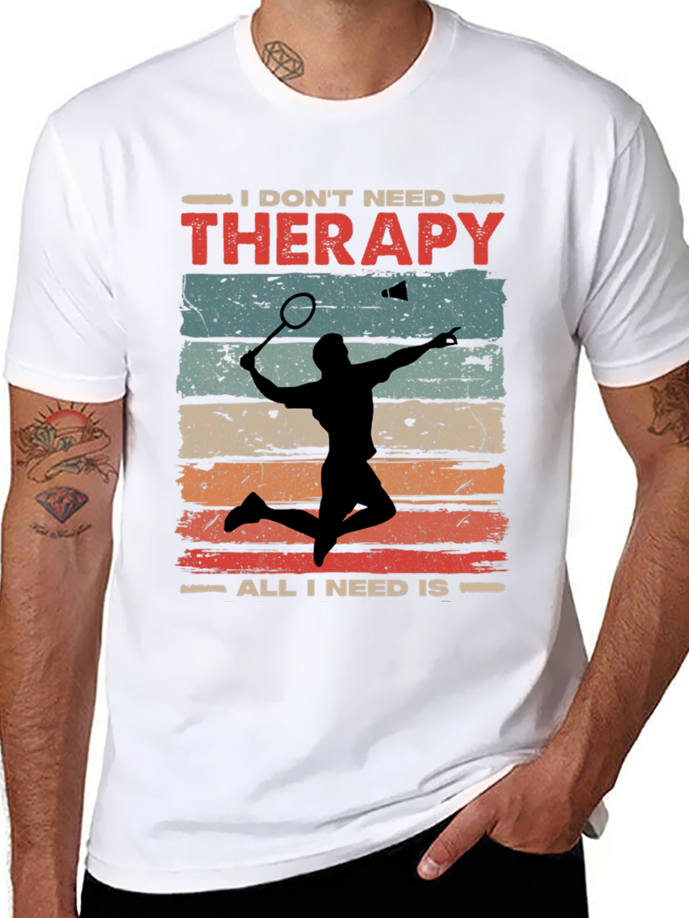 Badminton Therapy Tee - I Dont Need Therapy T-Shirt
