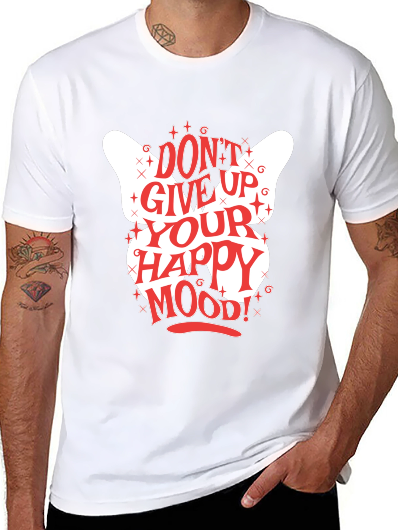 Dont Give Up Your Happy Mood! Graphic Tee