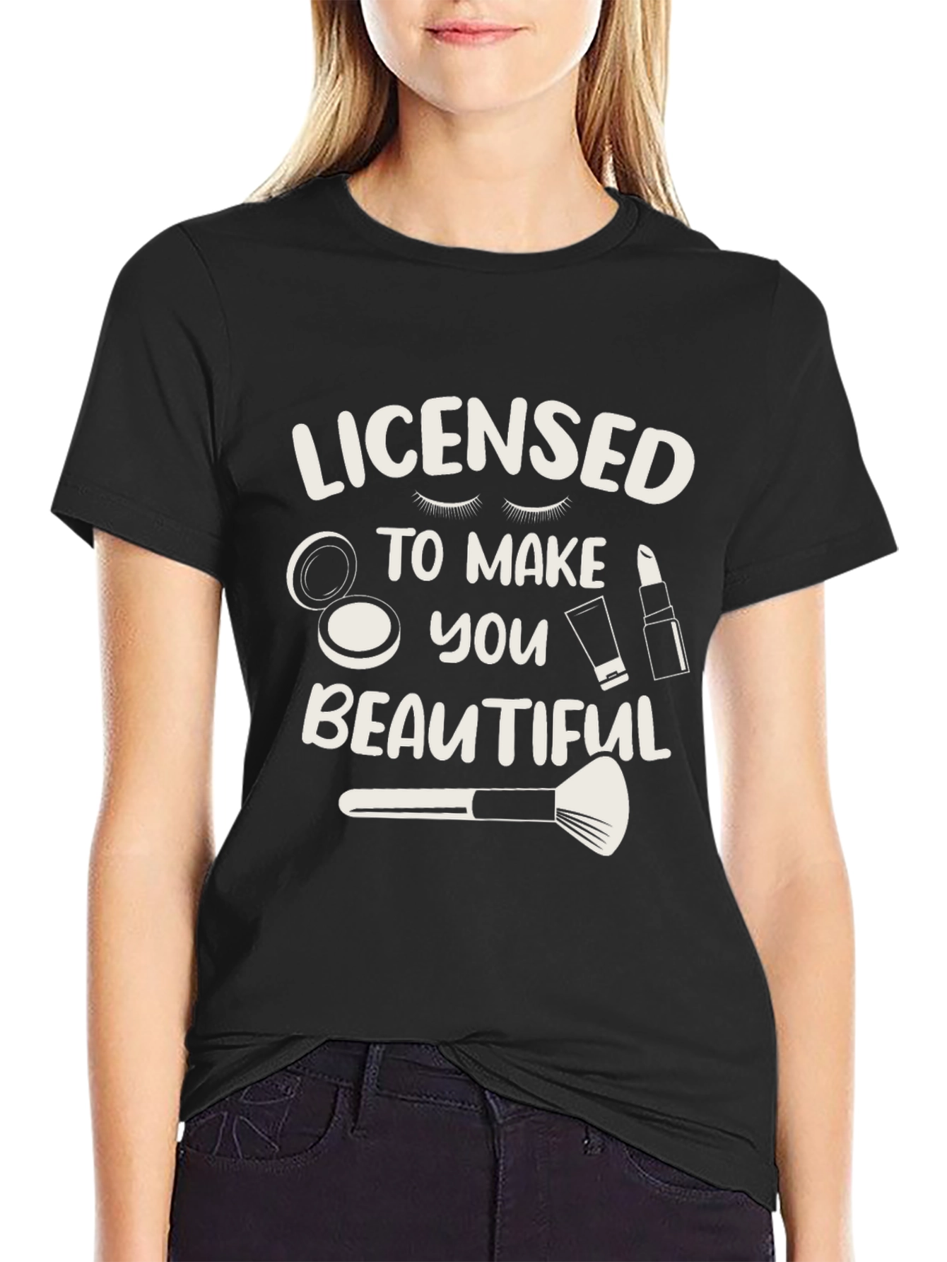 Licensed to Make You Beautiful Graphic T-Shirt