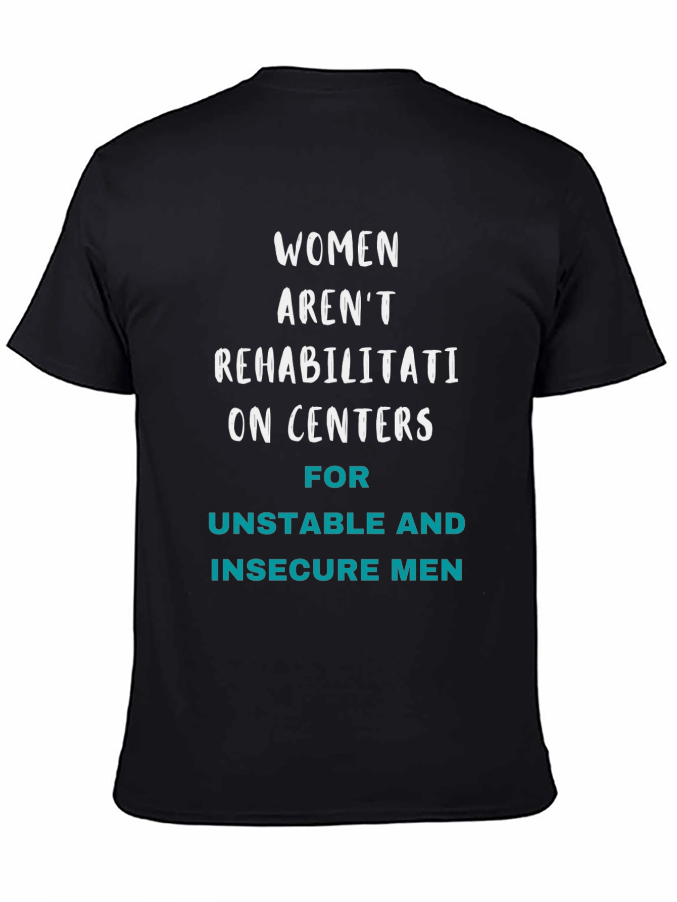 Empowering Womens T-Shirt: Not Rehab Centers Tee