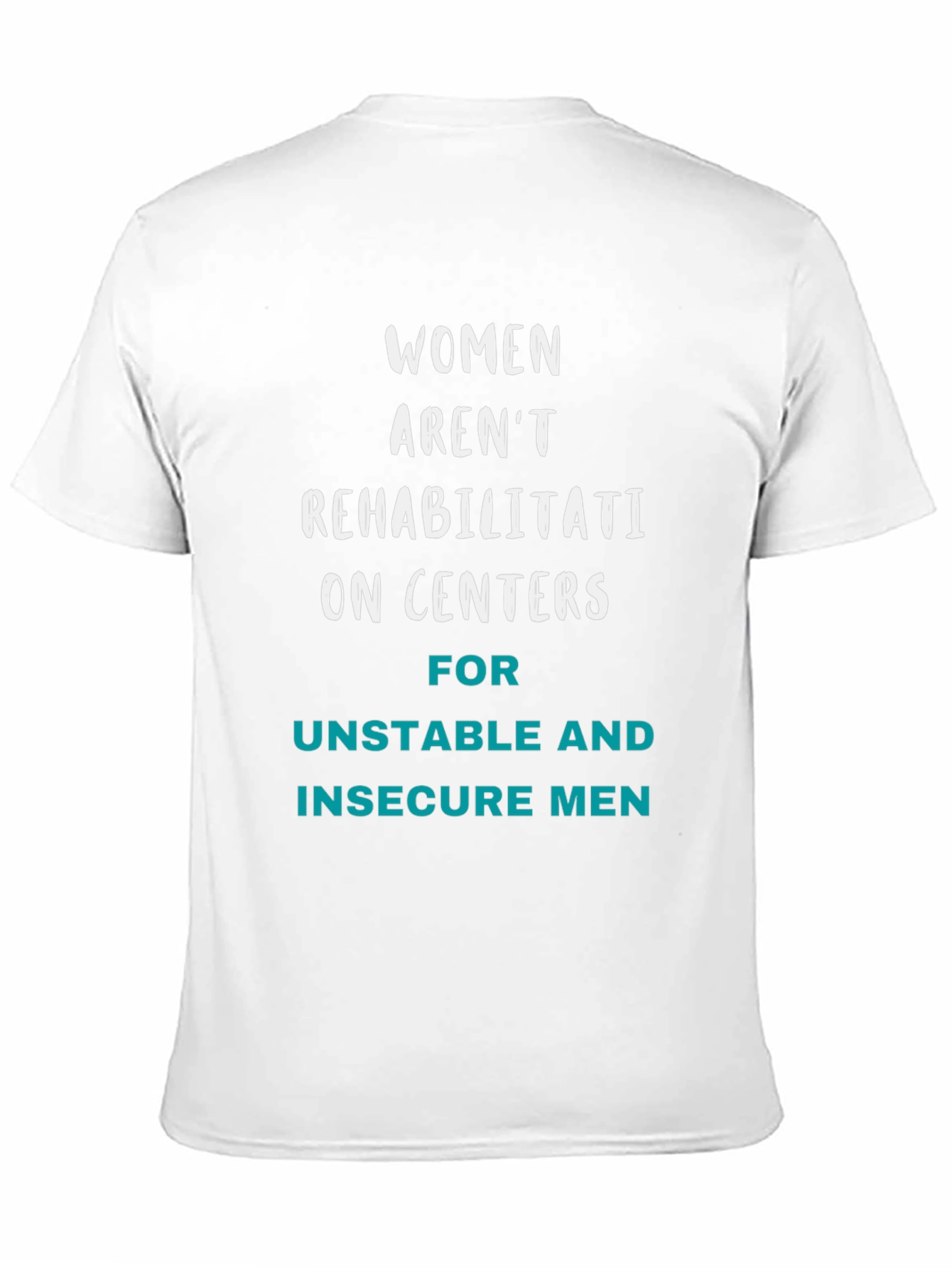 Empowering Womens T-Shirt: Not Rehab Centers Tee