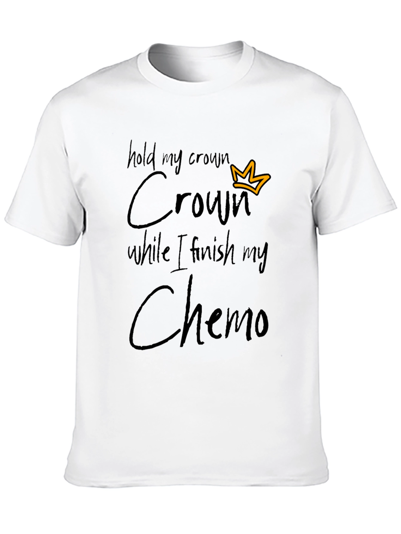 Hold My Crown Chemo T-Shirt