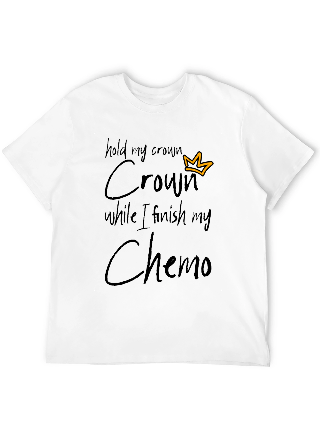 Hold My Crown Chemo T-Shirt