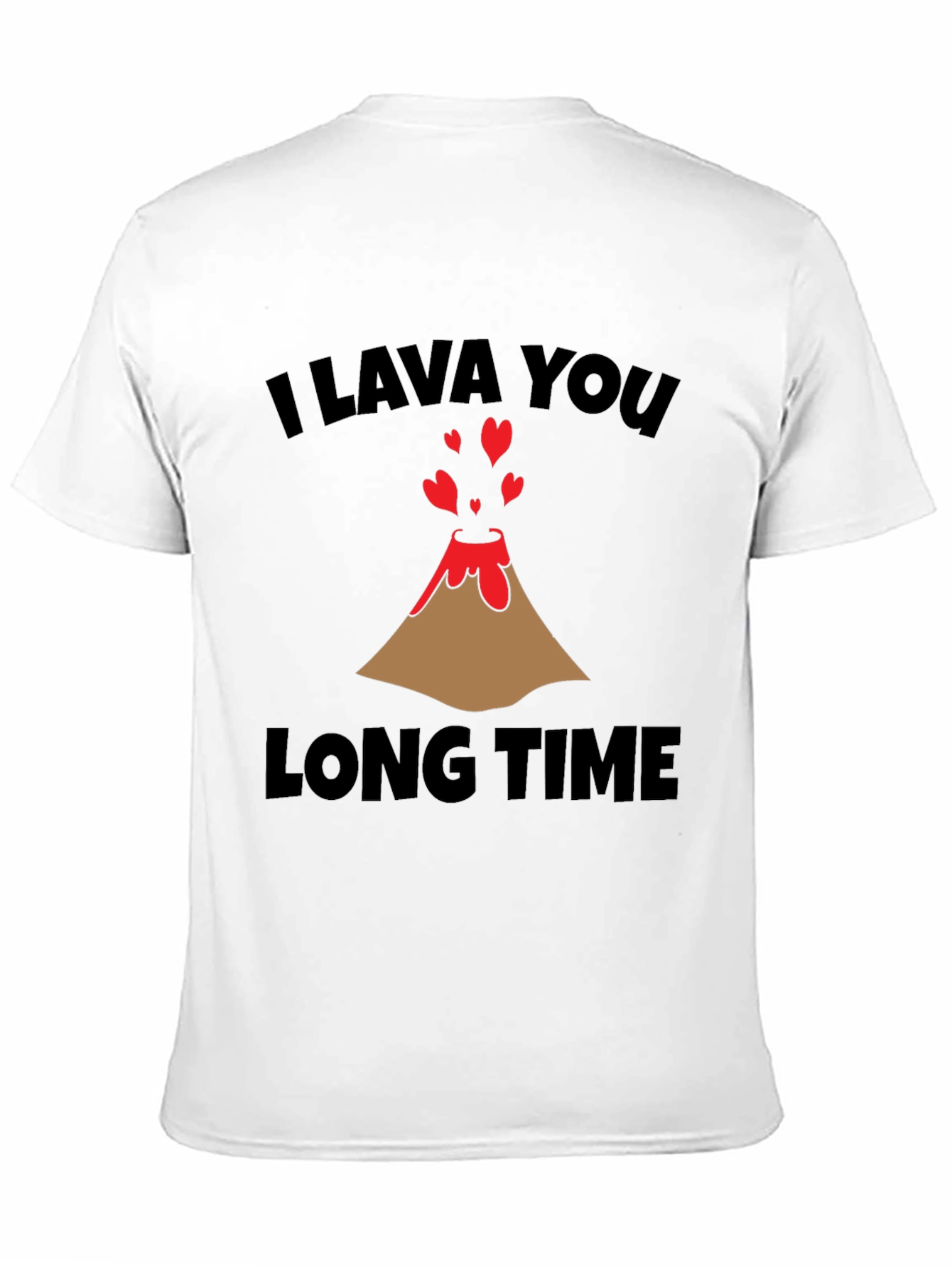 I Lava You Long Time Valentines Day T-Shirt