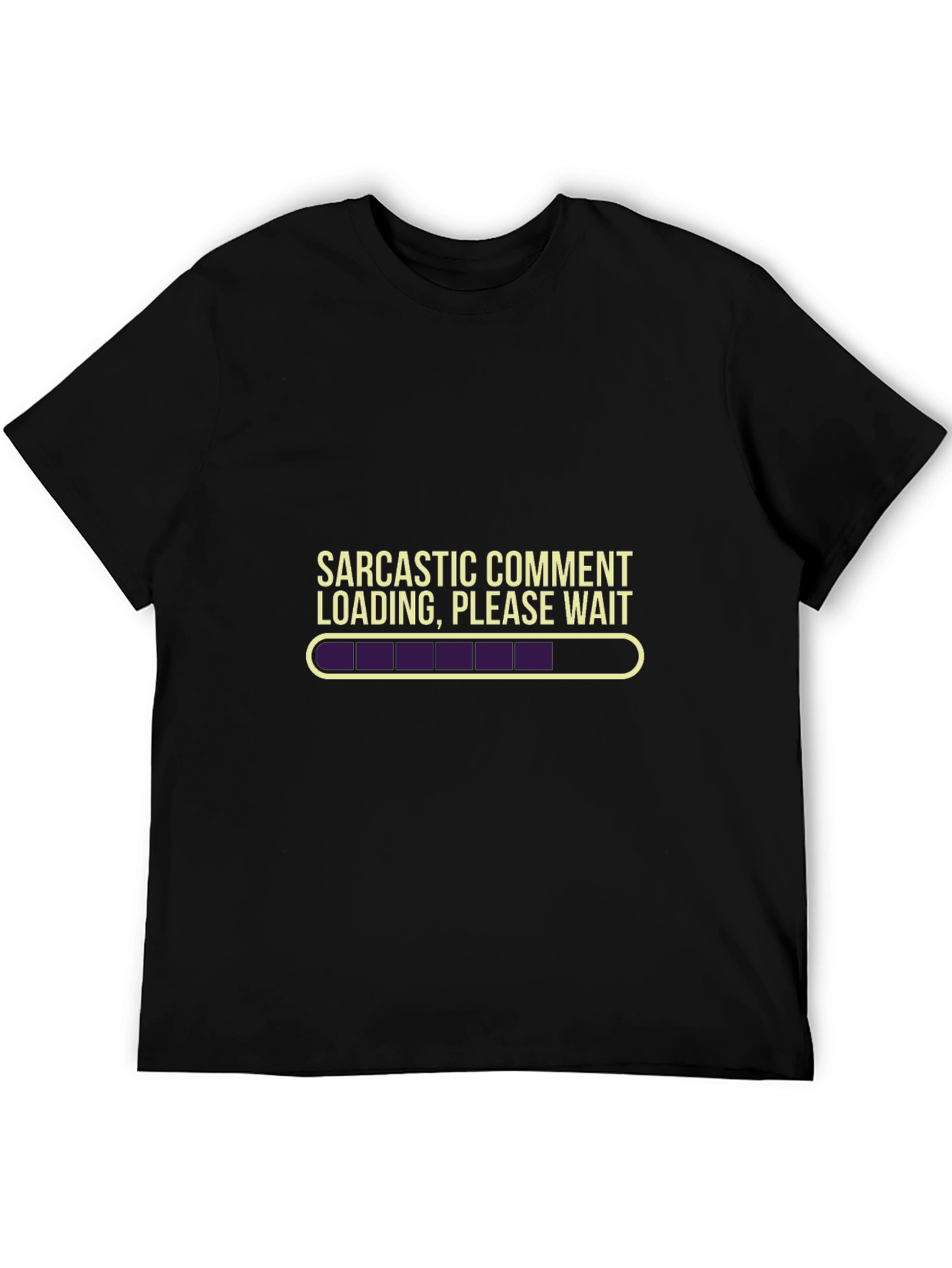 Sarcastic Comment Loading Funny T-Shirt