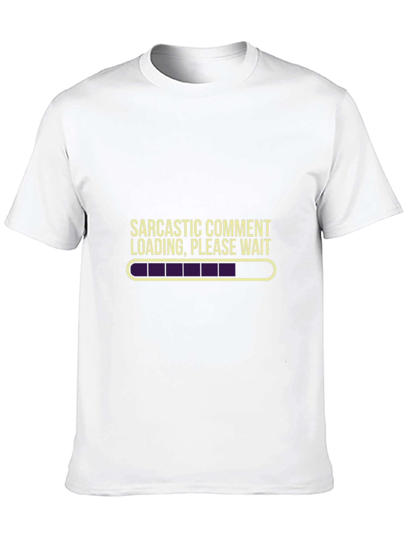 Sarcastic Comment Loading Funny T-Shirt