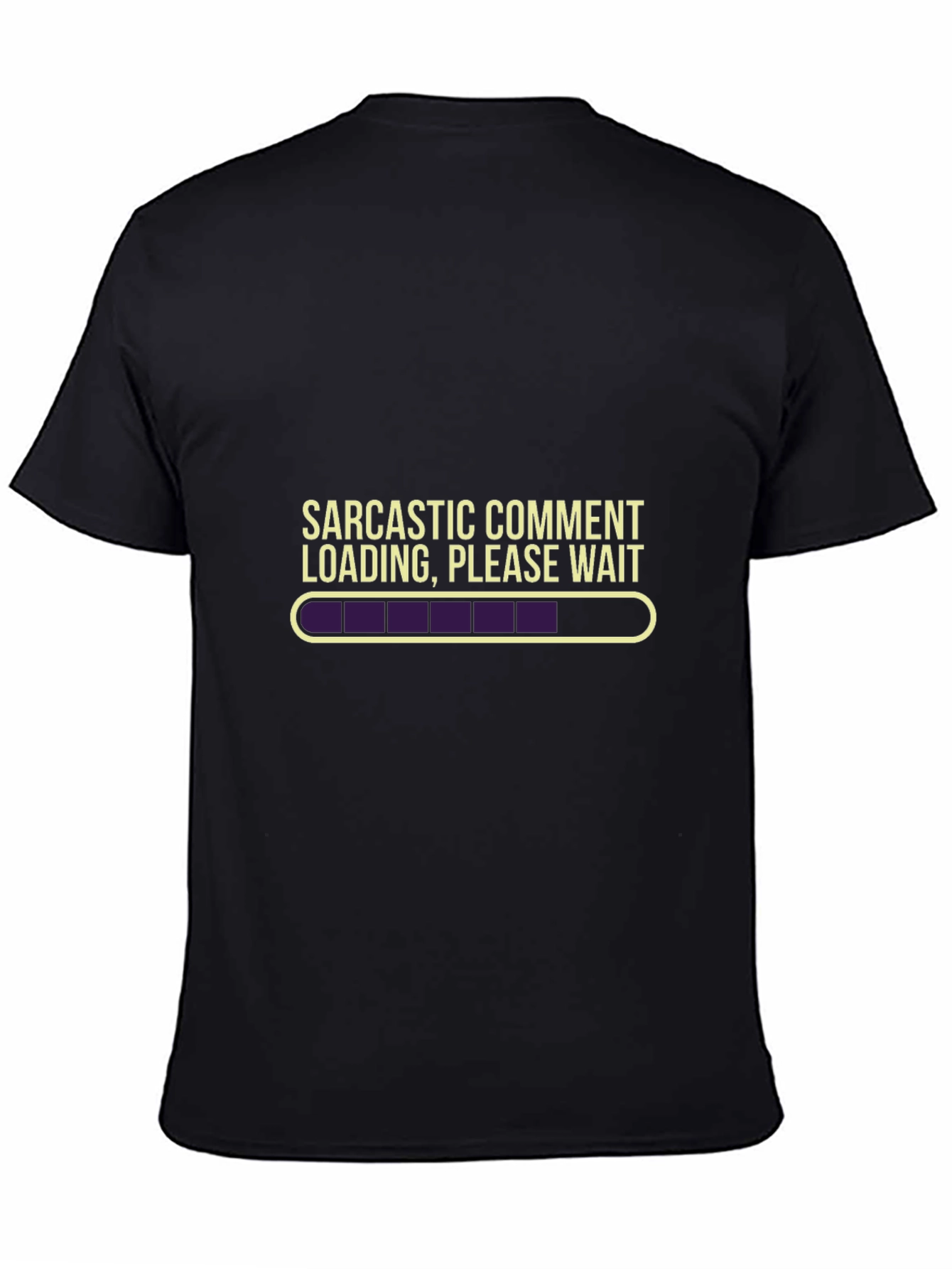 Sarcastic Comment Loading Funny T-Shirt