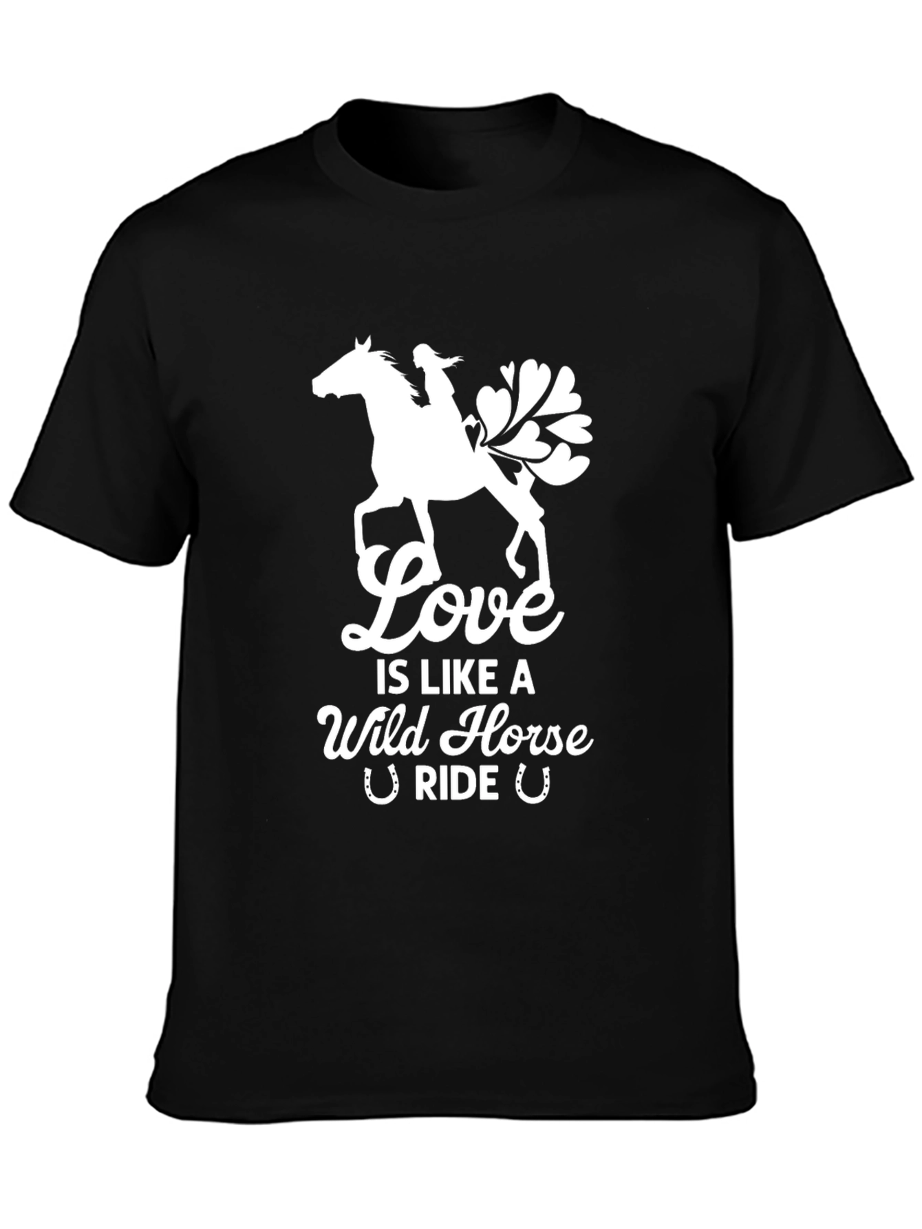 Love is a Wild Horse Ride T-Shirt