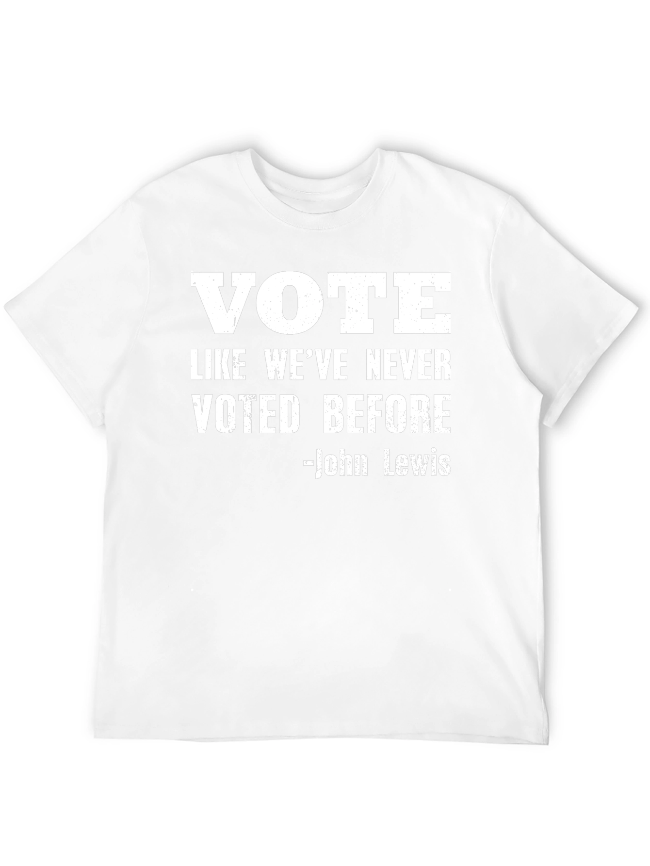 Vote Like Weve Never Voted Before T-Shirt