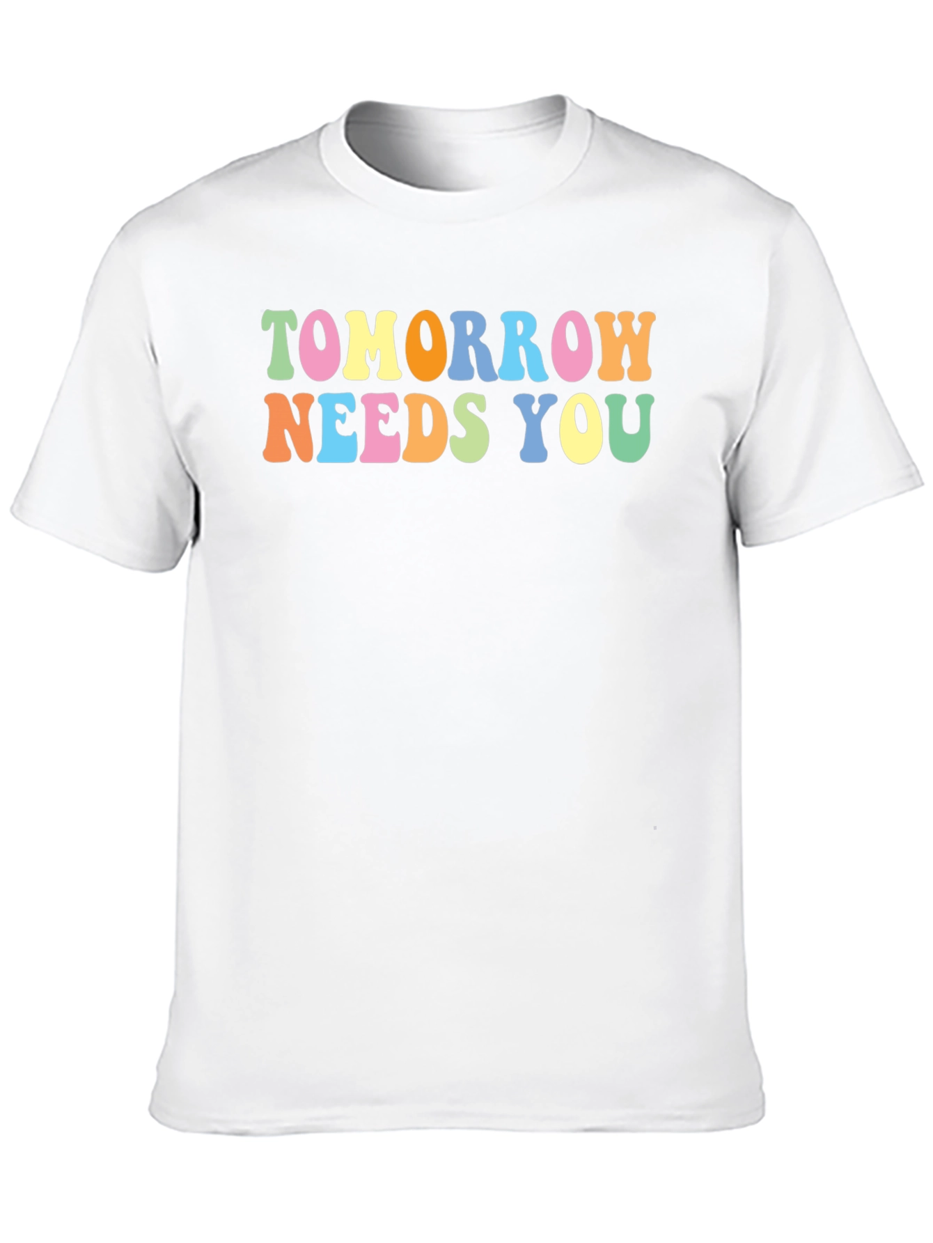 Tomorrow Needs You Graphic Tee - Positive Message