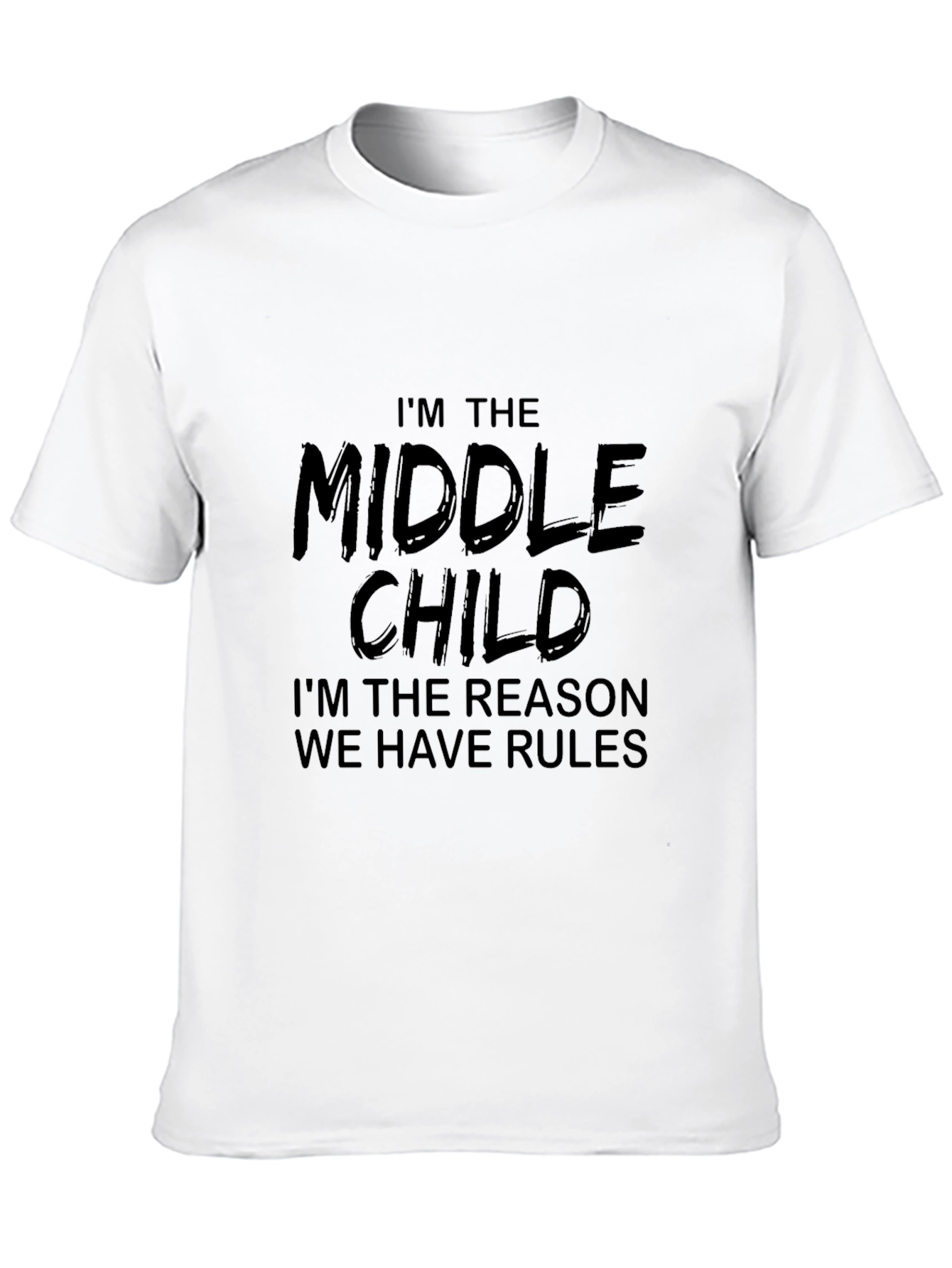 Middle Child T-Shirt - Reason for the Rules